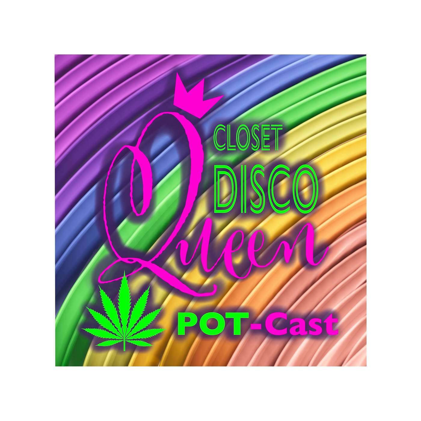 Closet Disco Queen Pot-Cast