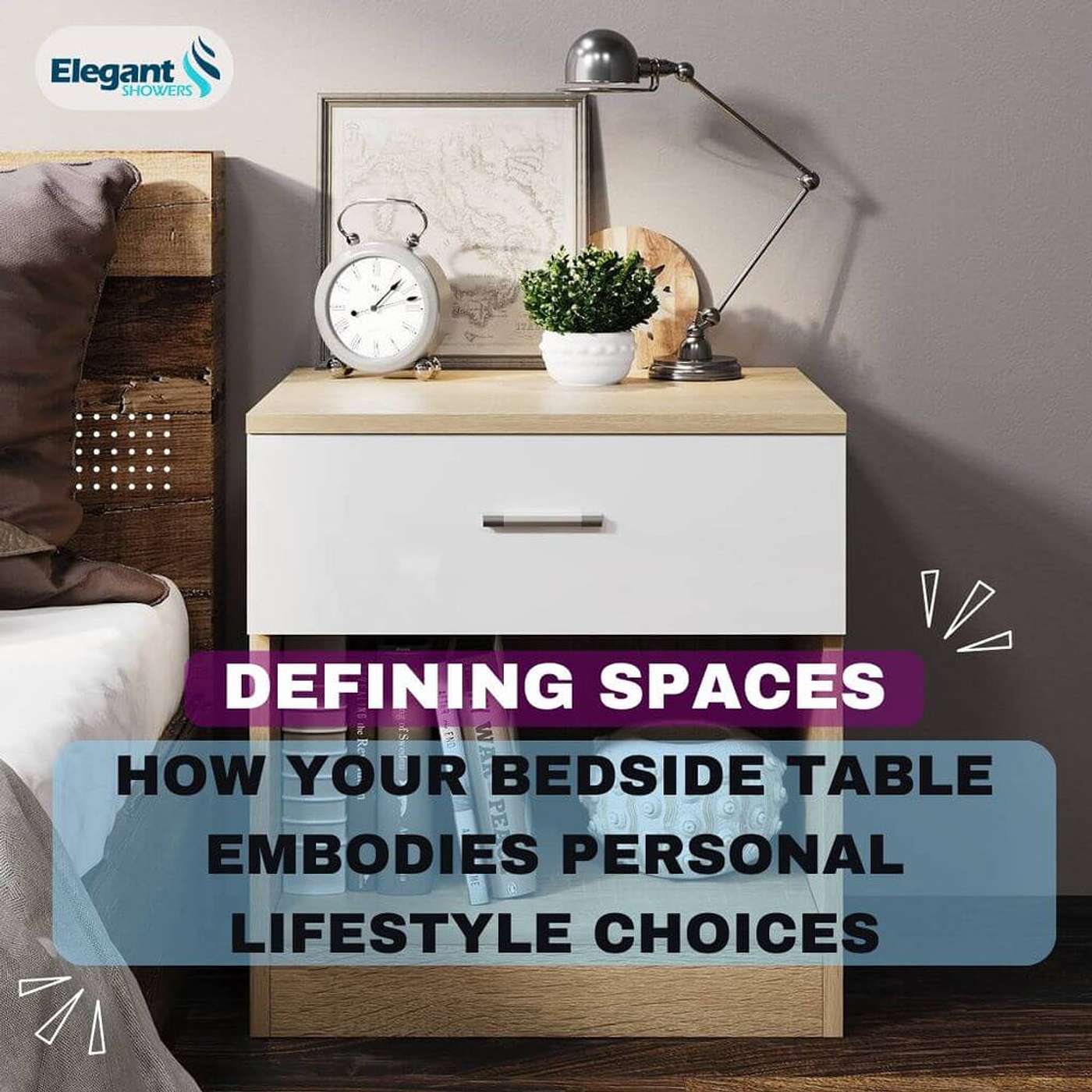 Defining Spaces: How Your Bedside Table Embodies Personal Lifestyle Choices