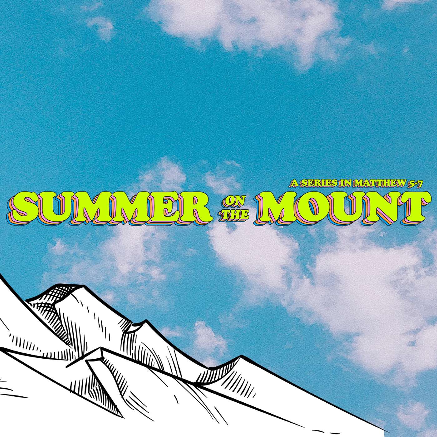 Summer on the Mount: The Kingdom Of Jesus
