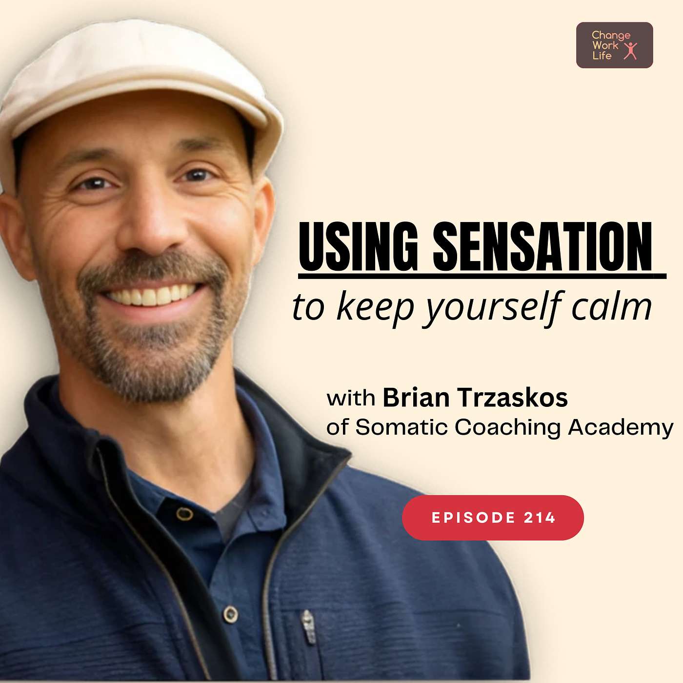 Using sensation to keep yourself calm - with Brian Trzaskos of Somatic Coaching Academy