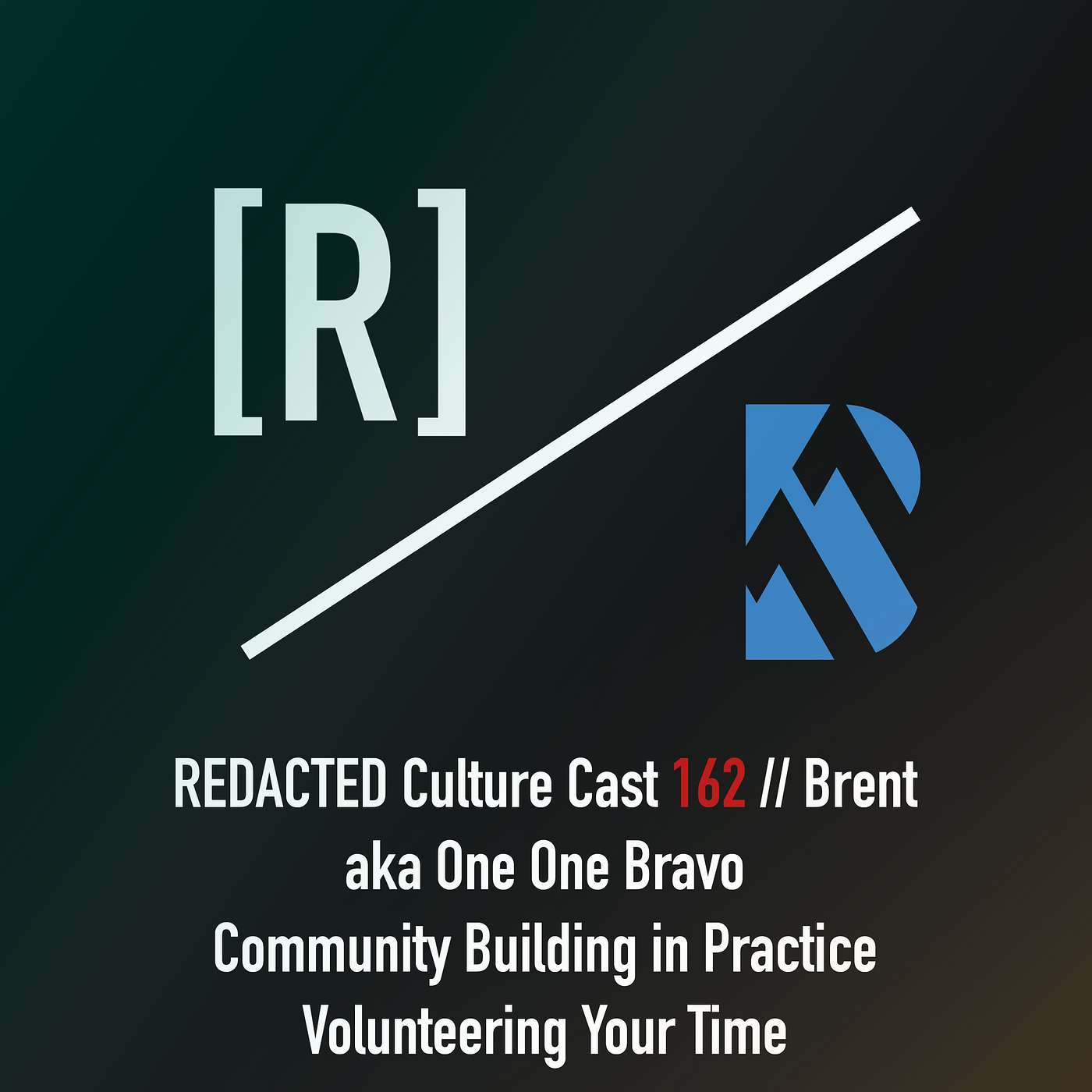 162: Brent aka One One Bravo on Volunteering Time, Community in Demonstration