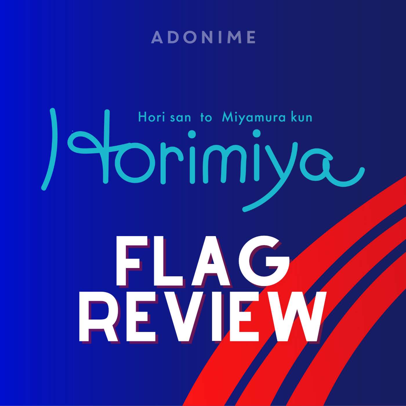 Flag Review: Horimiya episode artwork