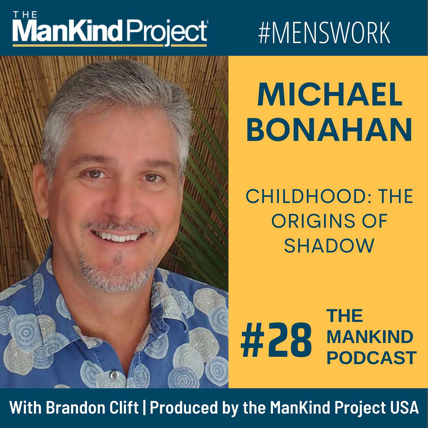 Childhood: The Origins Of Shadow | Michael Bonahan | Ep #028