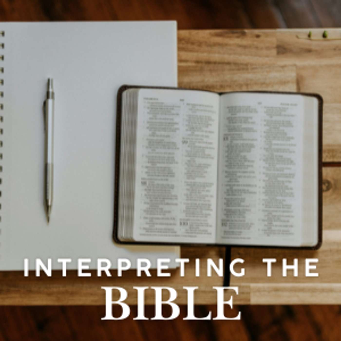 Interpreting the Bible - Week 4: Practicing Gospel‑Centered Reading and Application