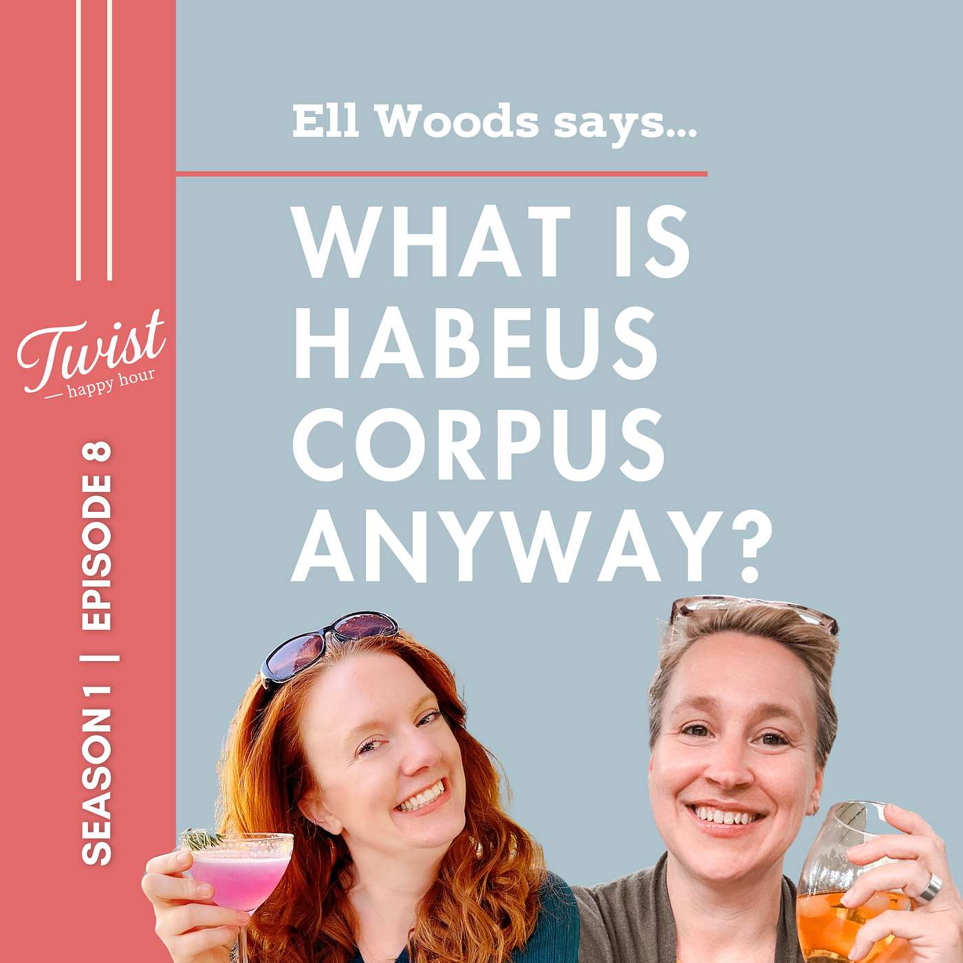Habeas Corpus, Constitutional Rights & The Future of Immigration | Twist Happy Hour Ep. 8