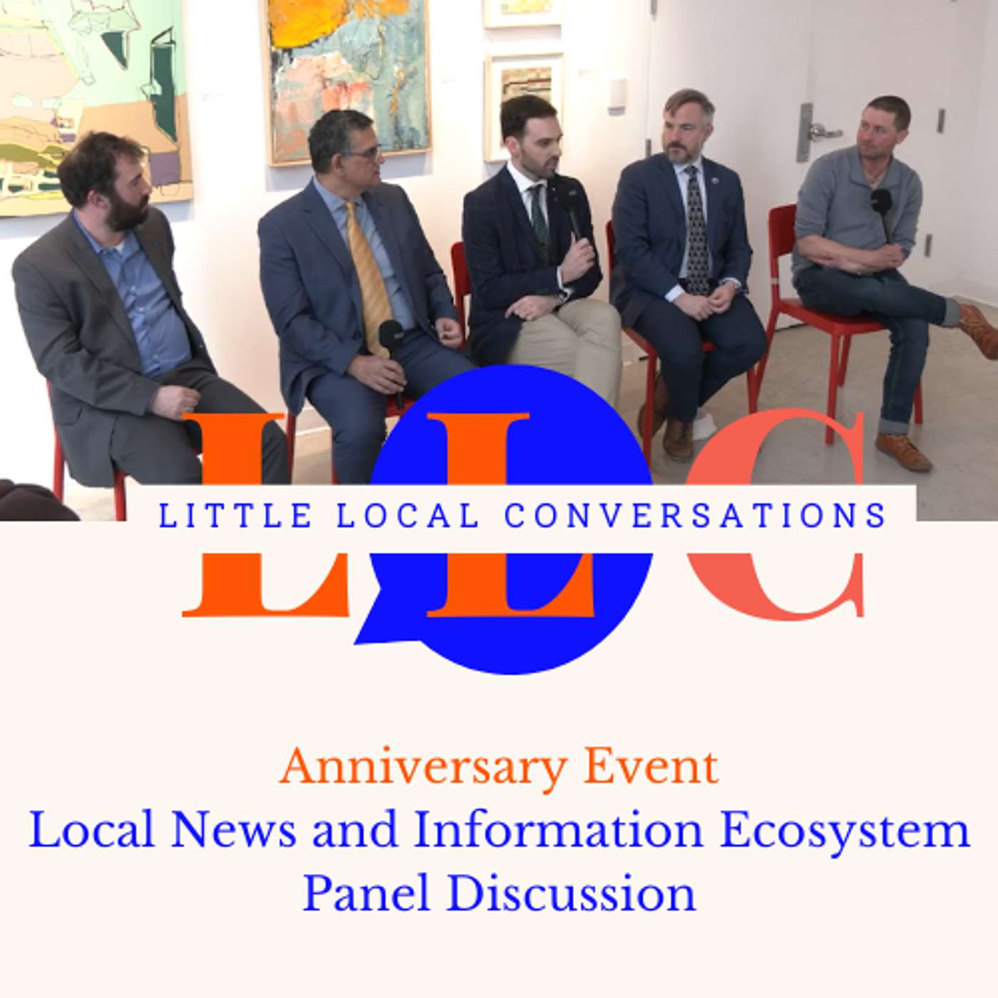 Local News and Information Ecosystem Panel Discussion (From Little Local Conversations One Year Anniversary Event) episode artwork