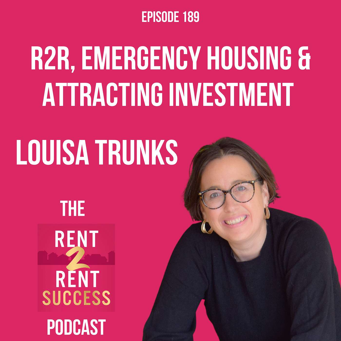 Rent to rent, emergency housing and attracting investment with Louisa Trunks