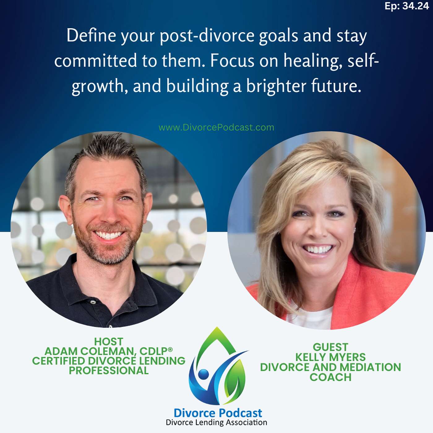 EP: 34.24 - Adam Coleman, CDLP® with Divorce and Mediation Coach, Kelly Myers EP: 34.24 - Adam Coleman, CDLP® with Divorce and Mediation Coach, Kelly Myers