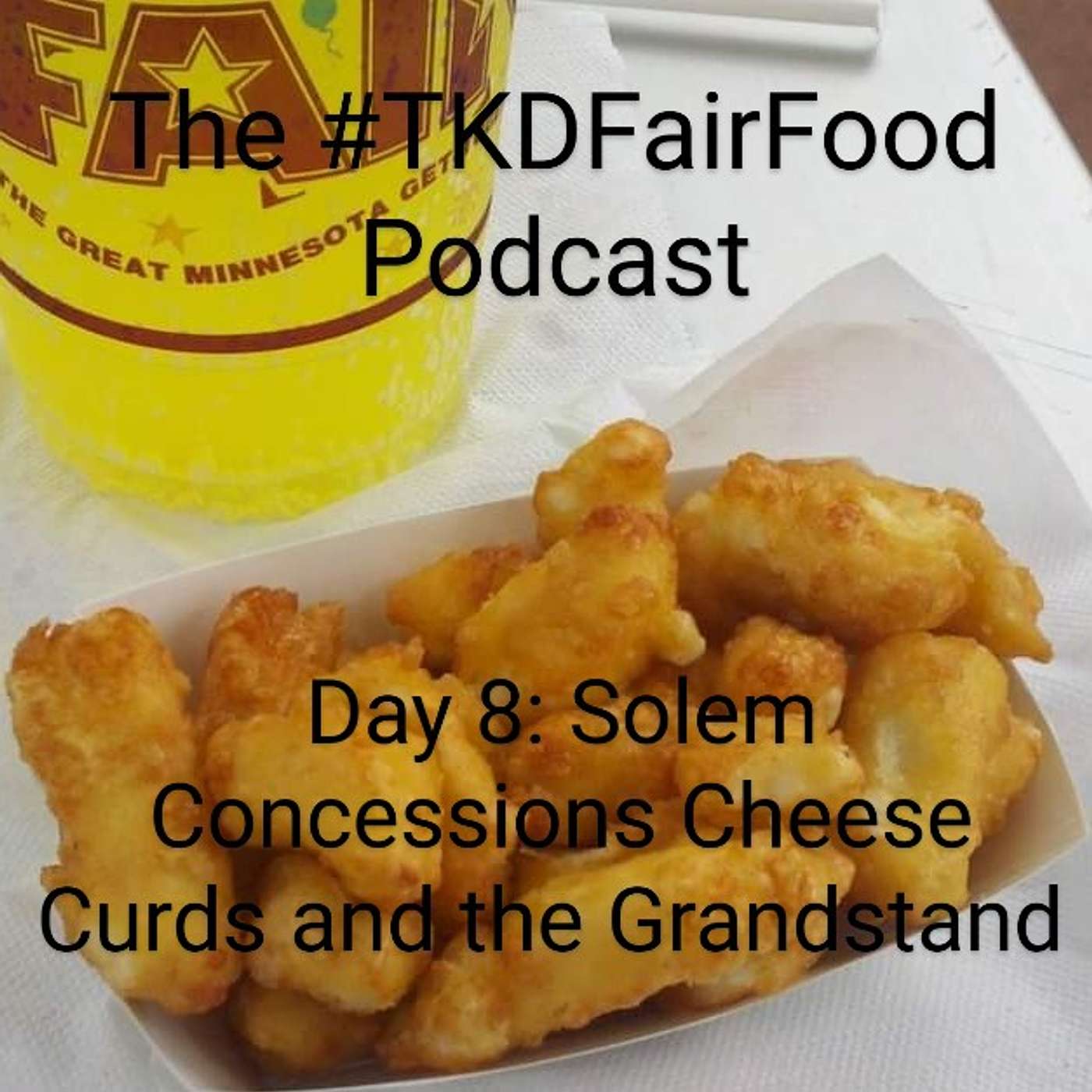 #TKDFairFood: a Minnesota State Fair food review podcast
