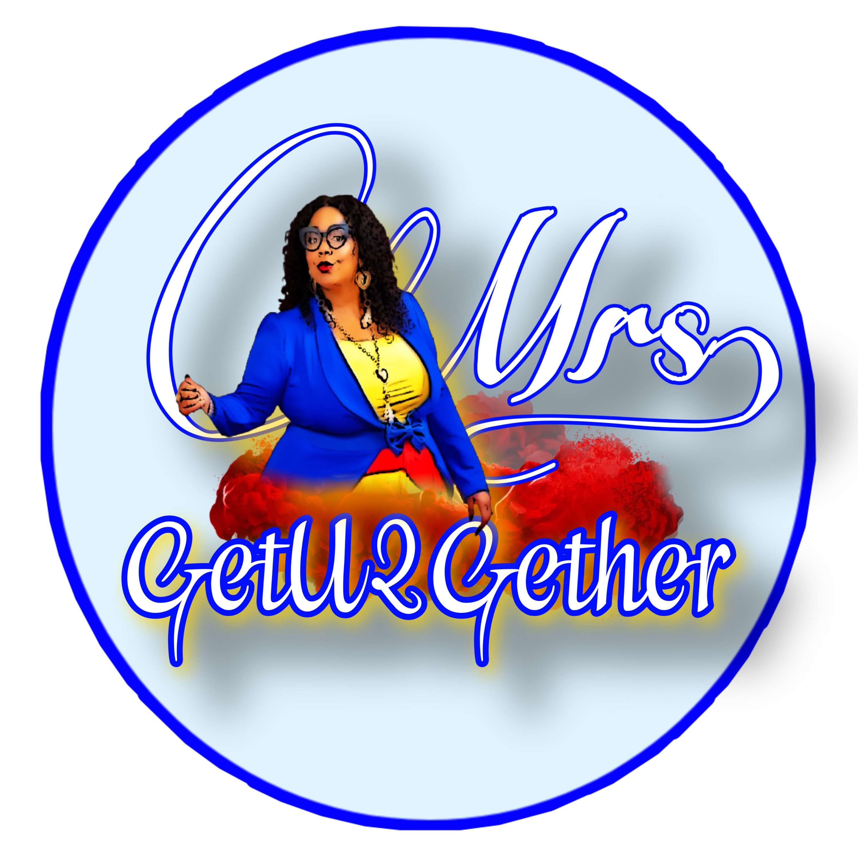 Come Sit Down Let's Talk with MrsGetU2gether