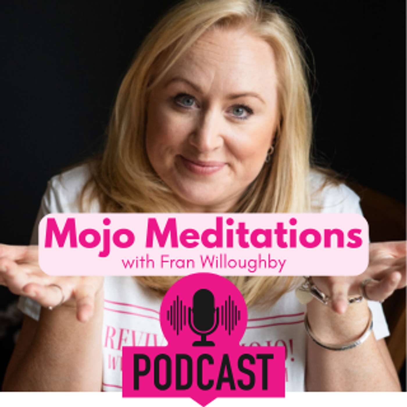 Mojo Meditations with Fran Willoughby