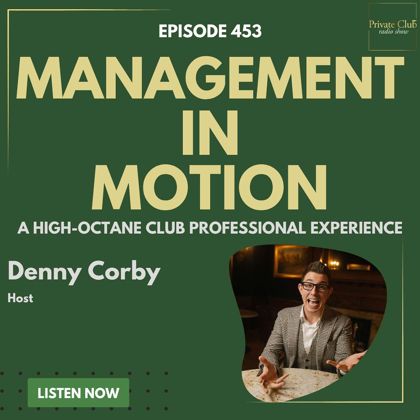 453: Management in Motion - Reimagining Club Professional Development w/ Denny Corby