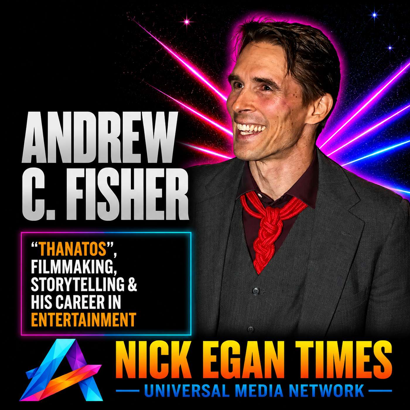 Andrew C. Fisher “Thanatos”, Filmmaking, Storytelling & His Career in Entertainment | Nick Egan Times episode artwork