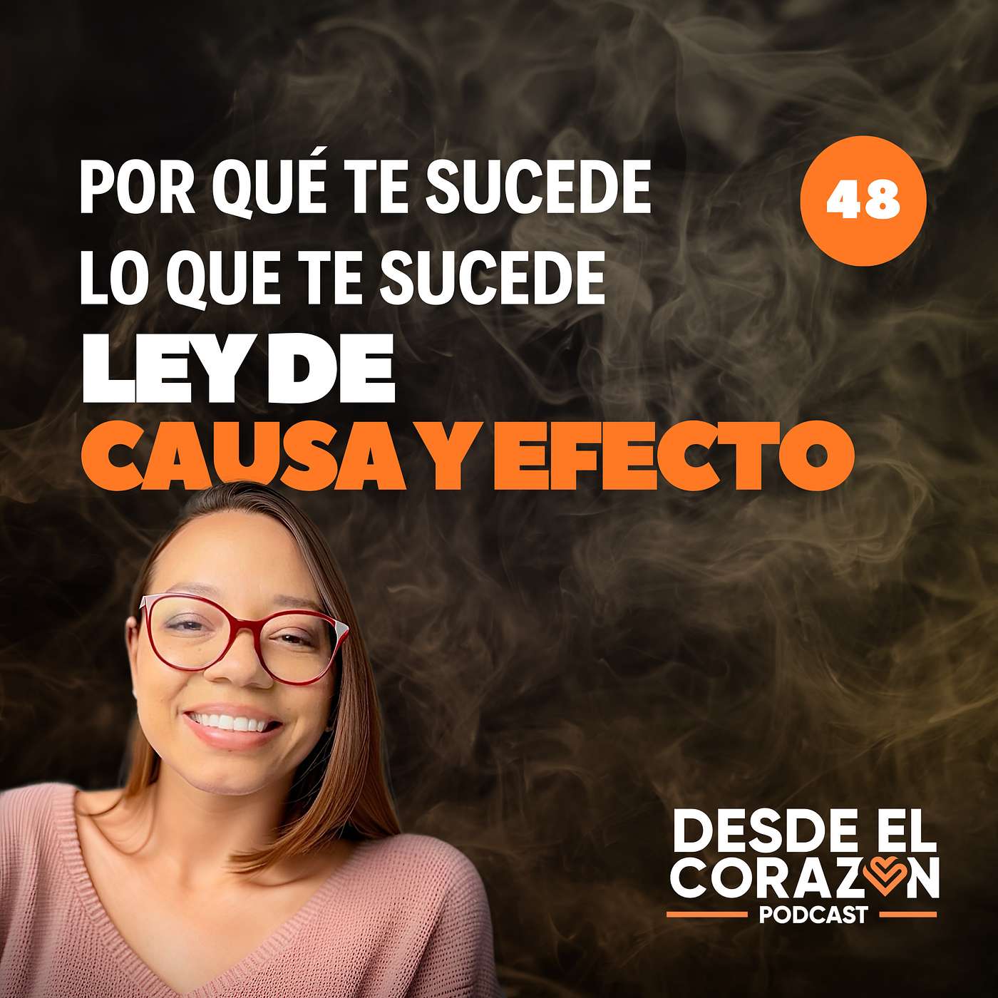 EP. 48 ÓMO SE CREAN TODAS LAS COSAS POR LA LEY DE CAUSA Y EFECTO episode artwork