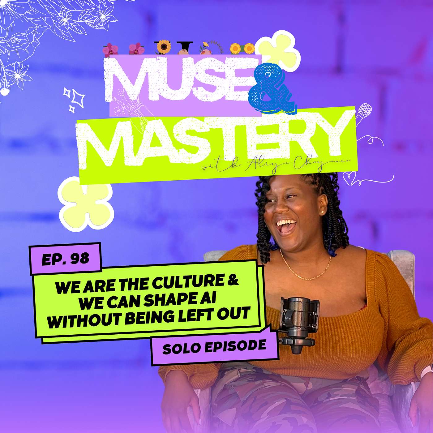We Are the Culture & We Can Shape AI Without Being Left Out | Ep. 98