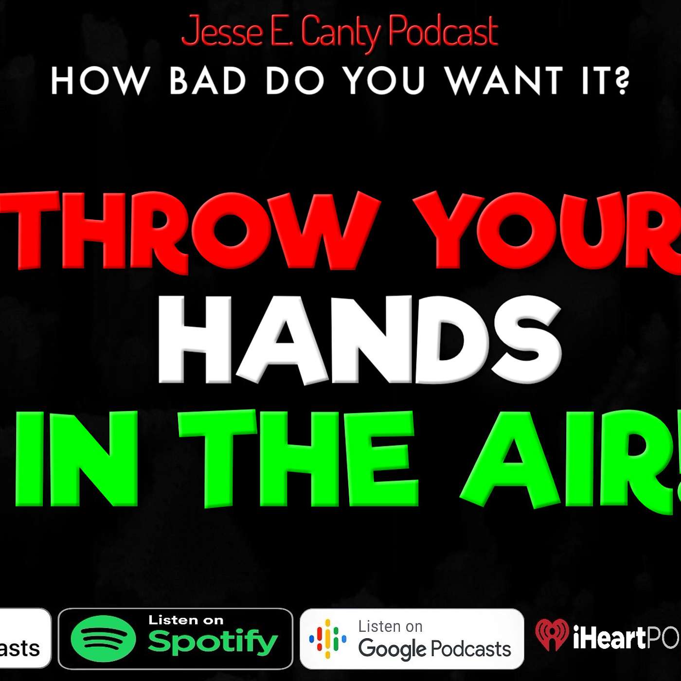 THROW YOUR HANDS IN THE AIR!