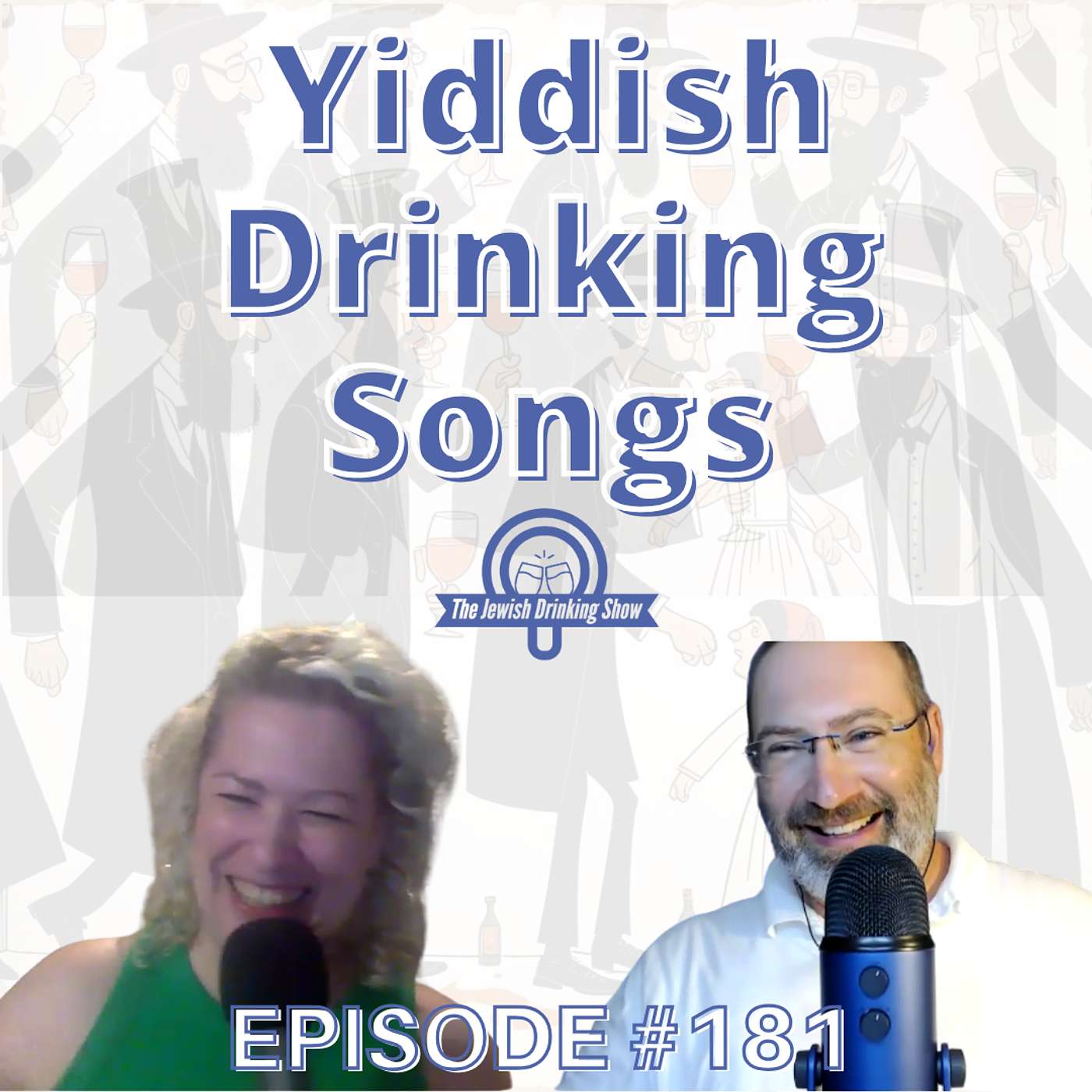 Yiddish Drinking Songs, featuring Rokhl Kafrissen [The Jewish Drinking Show, episode #181]