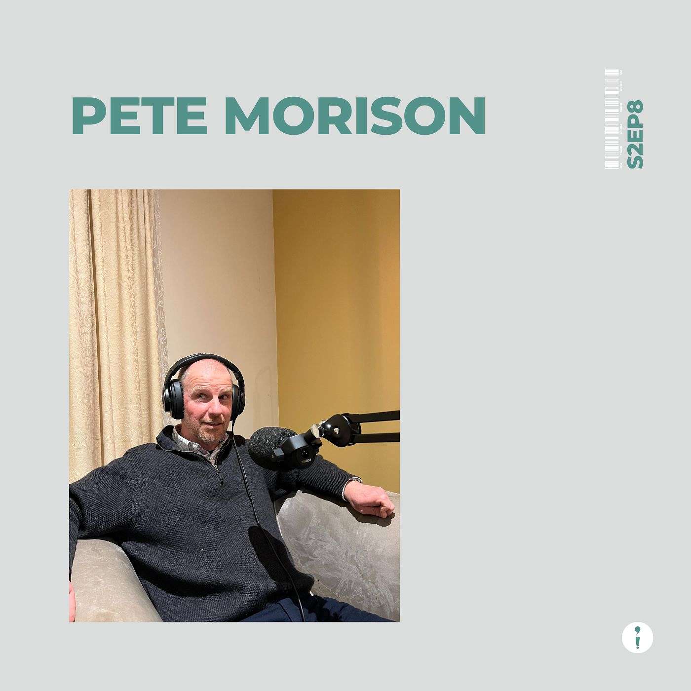 S2EP8: Pete Morison (Part A) S2EP8: Pete Morison (Part A)