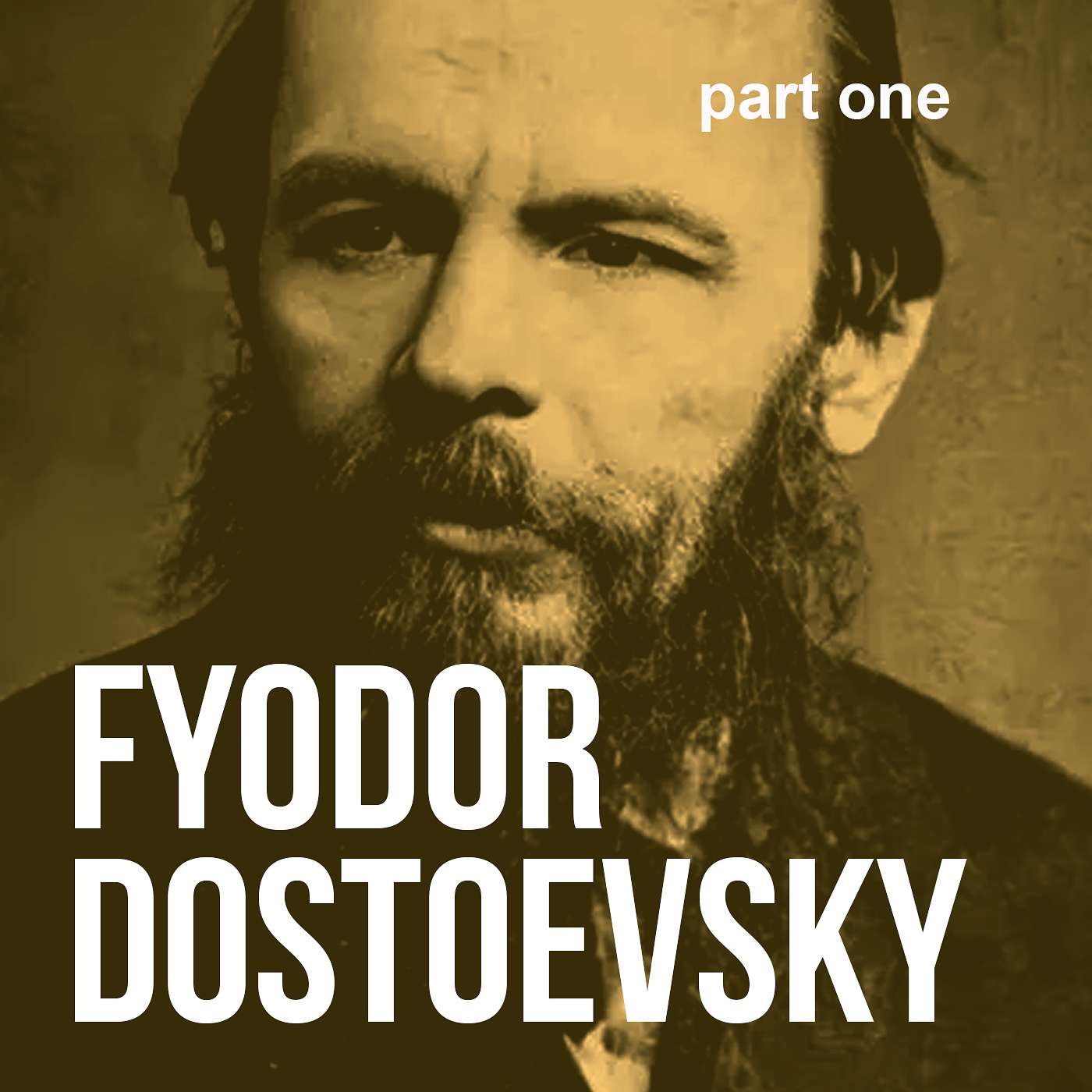Episode #12: The Underground Inspired Scorsese: Dostoevsky (Part One) Episode #12: The Underground Inspired Scorsese: Dostoevsky (Part One)