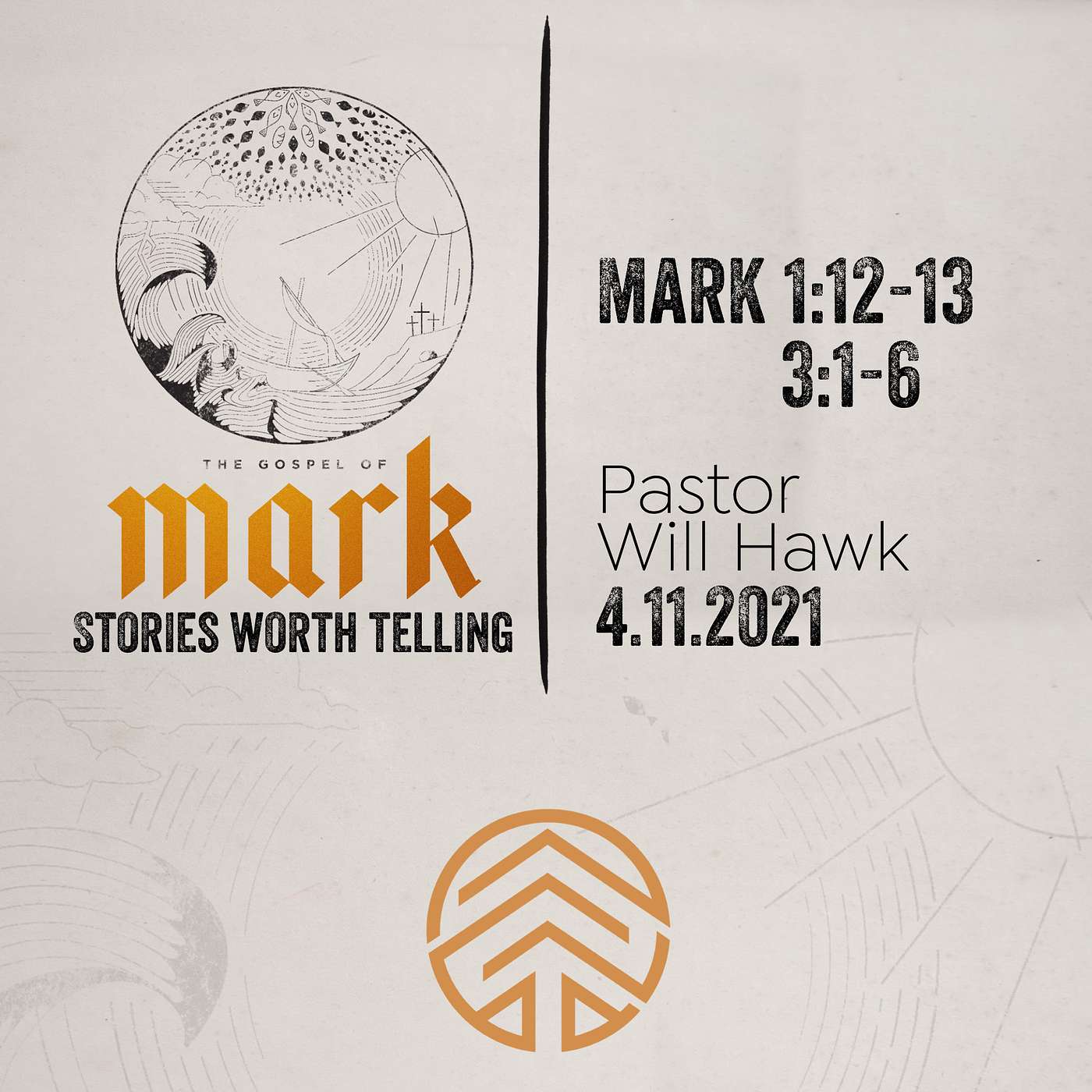 The Gospel of Mark: Stories Worth Telling // Mark 1:12-13 / 3:1-6 // Pastor Will Hawk // April 11, 2021.
