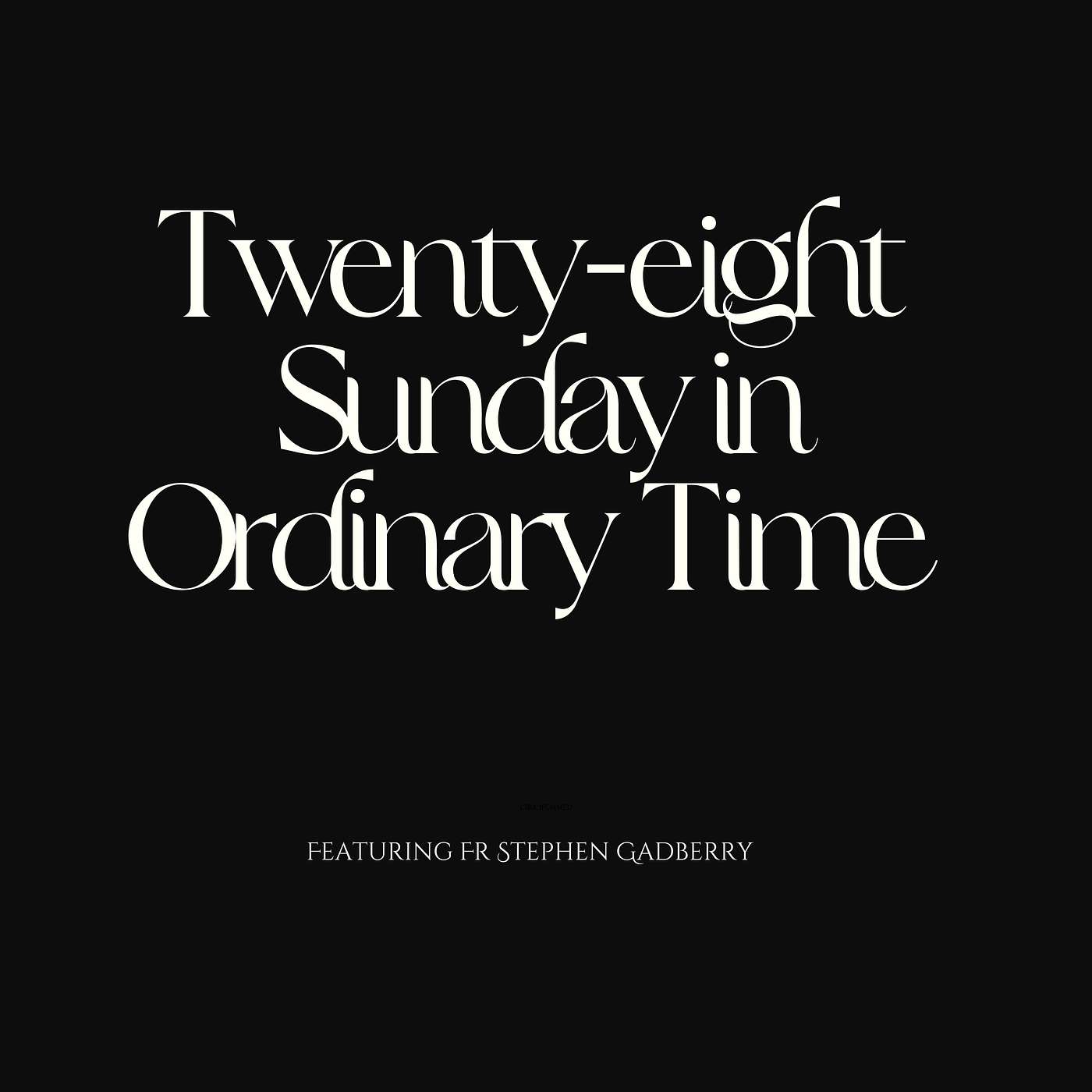 Twenty-eighth Sunday in Ordinary Time