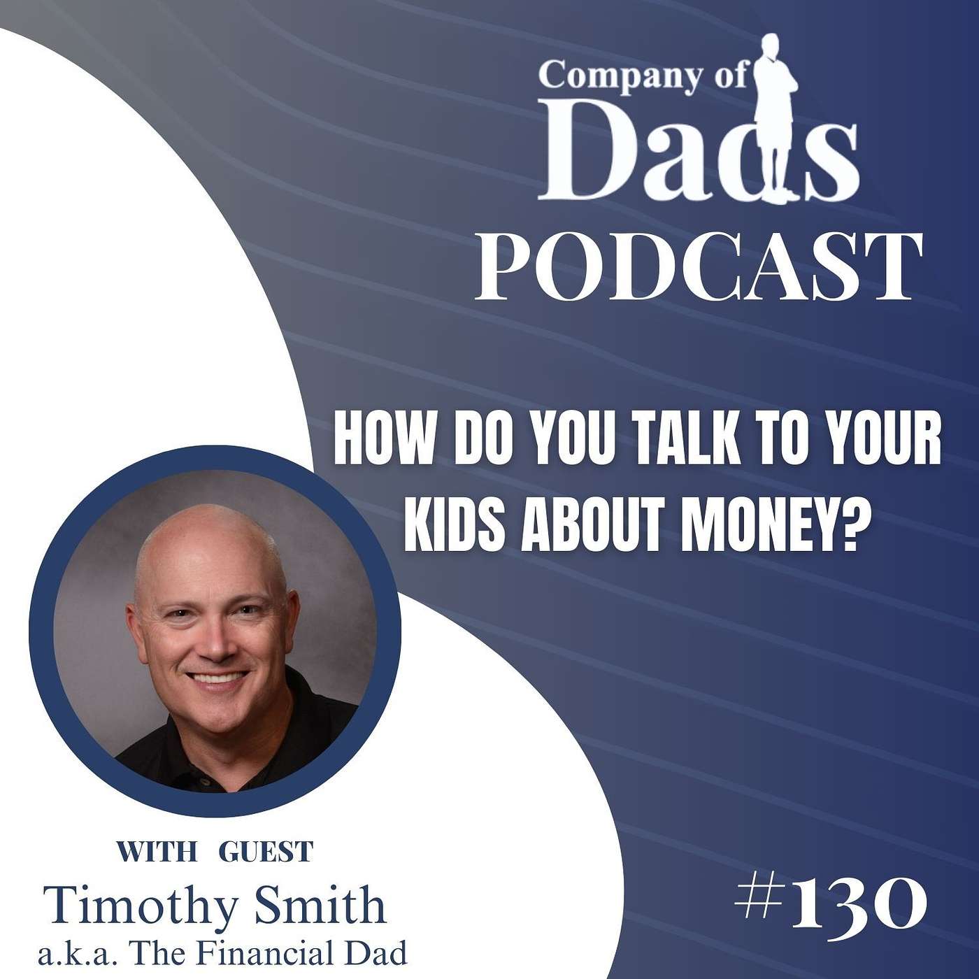 EP130: How Do You Talk To Your Kids About Money?