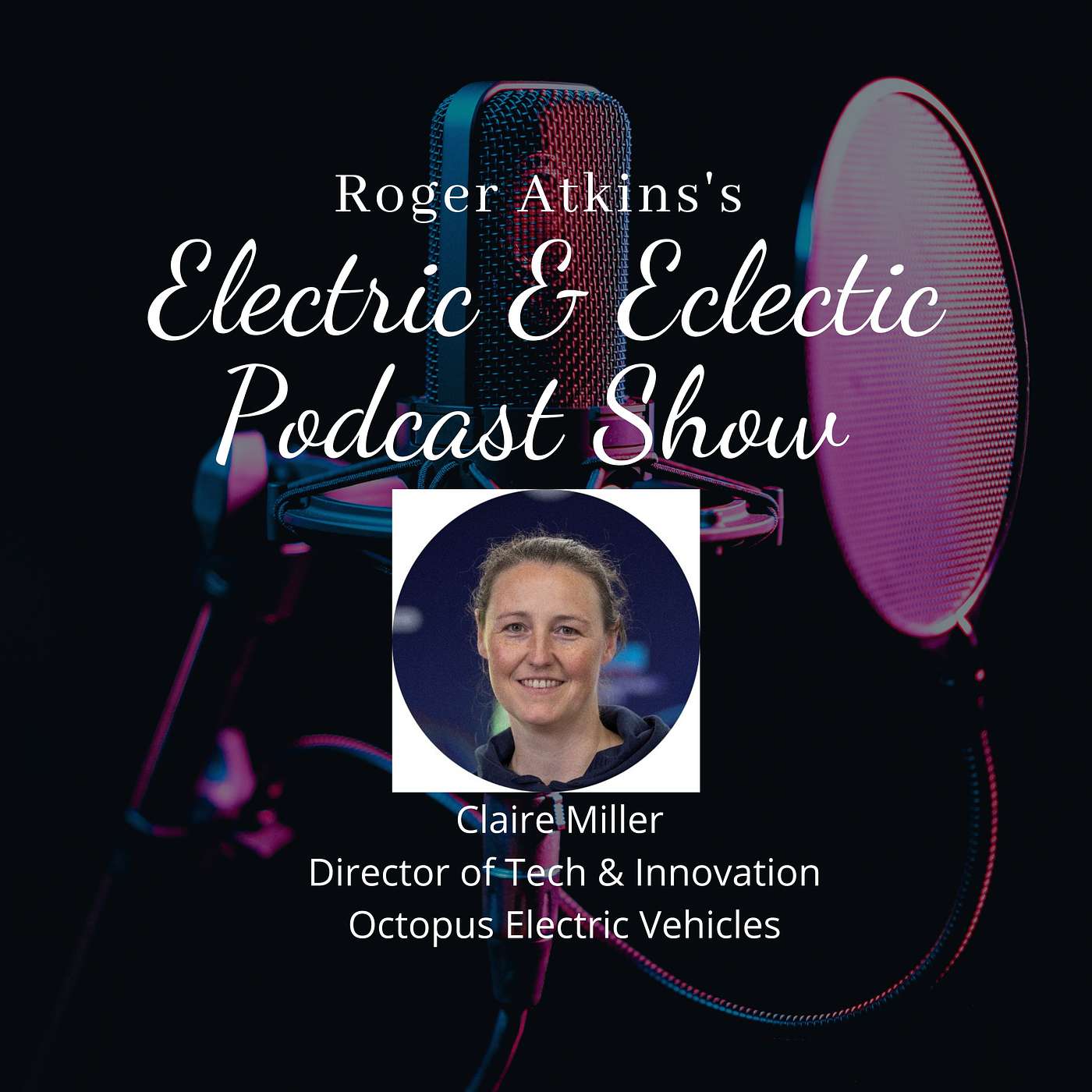 CLAIRE MILLER - TECH & INNOVATION DIRECTOR / OCTOPUS ELECTRIC VEHICLES