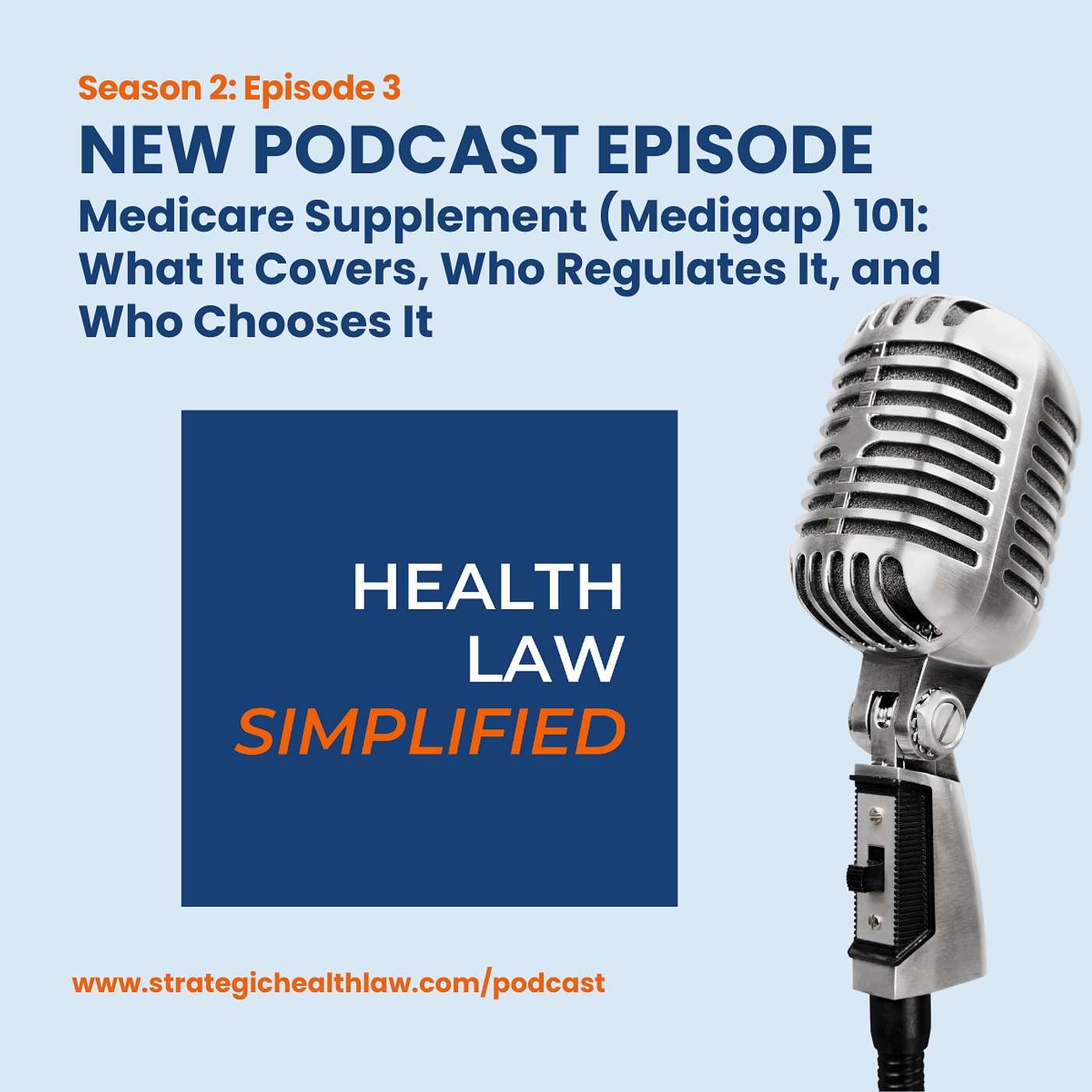 Medicare Supplement (Medigap) 101: What It Covers, Who Regulates It, and Who Chooses It episode artwork