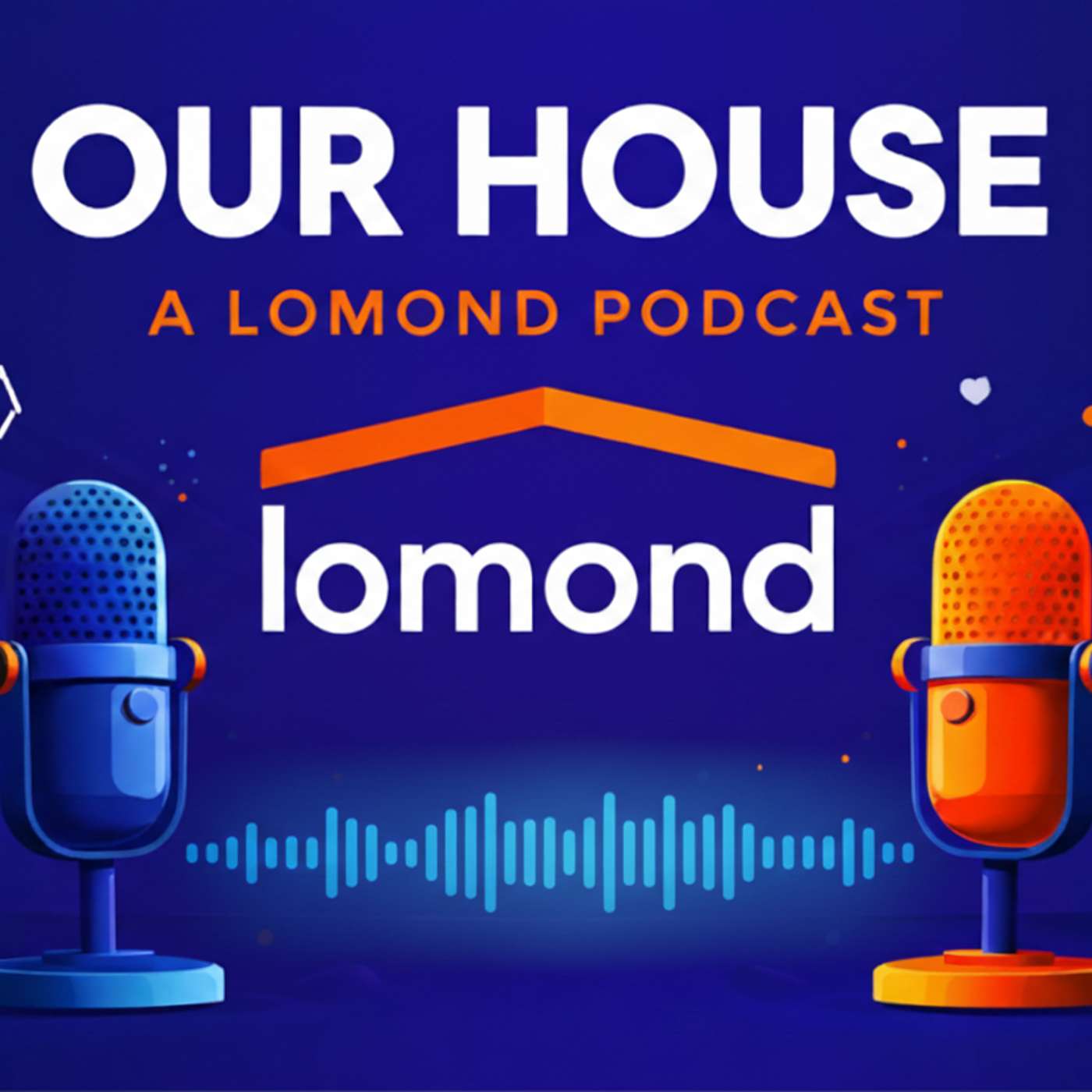Our House - A Lomond Podcast cover art