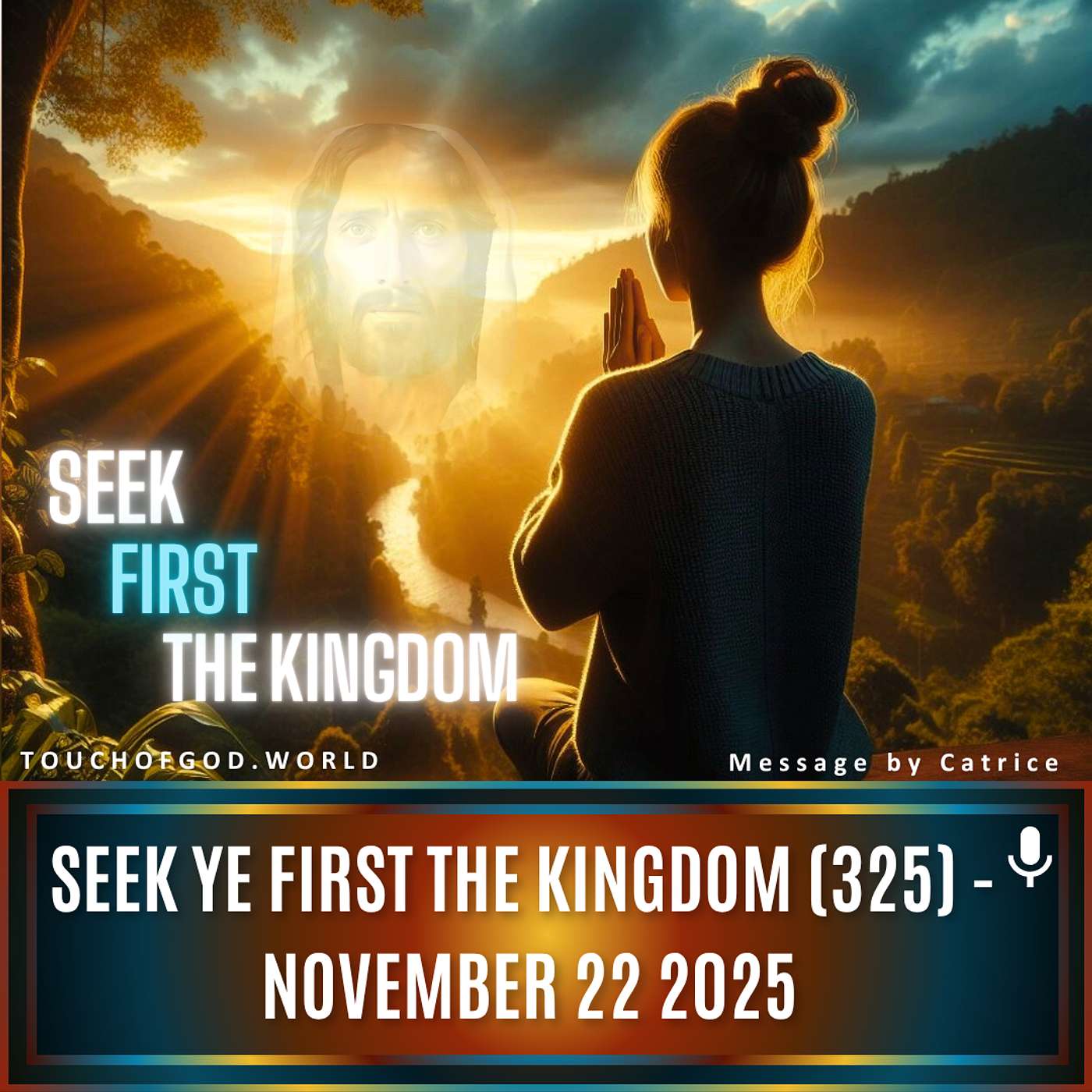 Seek Ye First The Kingdom (325) - November 22 2025 Seek Ye First The Kingdom (325) - November 22 2025