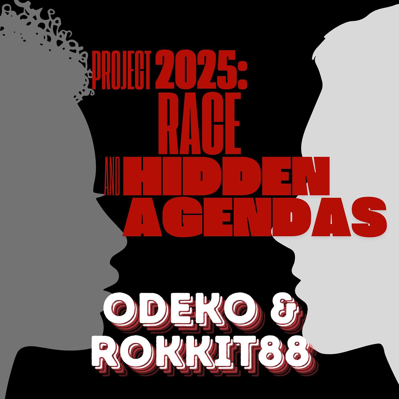 Project 2025: Race & Hidden Agendas