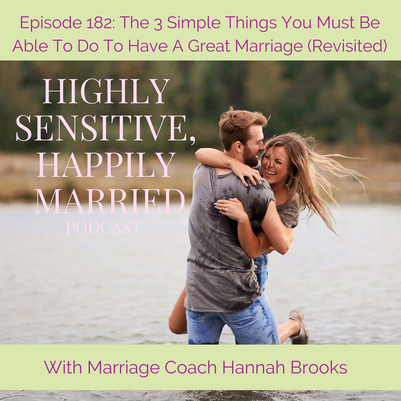 The 3 Simple Things You Must Be Able To Do To Have A Great Marriage (Revisited)