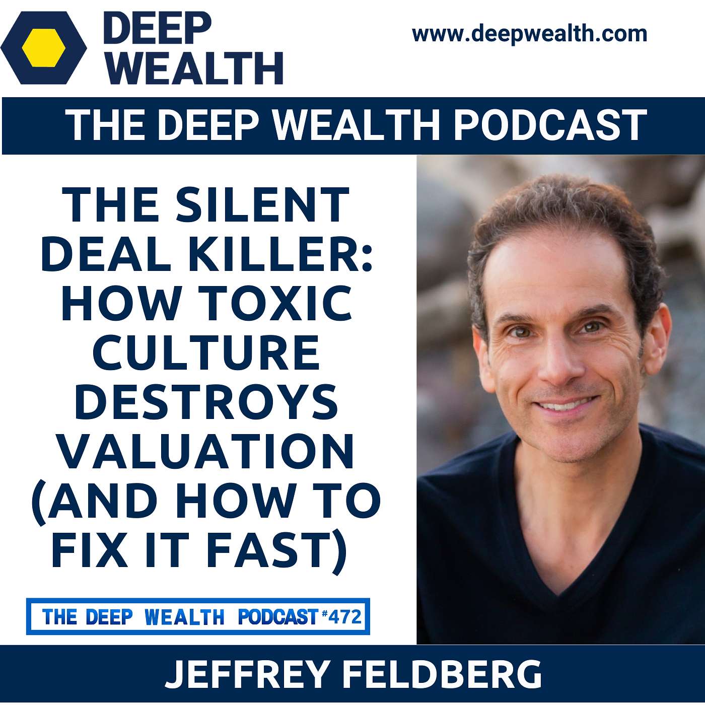 The Silent Deal Killer: How Toxic Culture Destroys Valuation (And How to Fix It Fast) (#472)