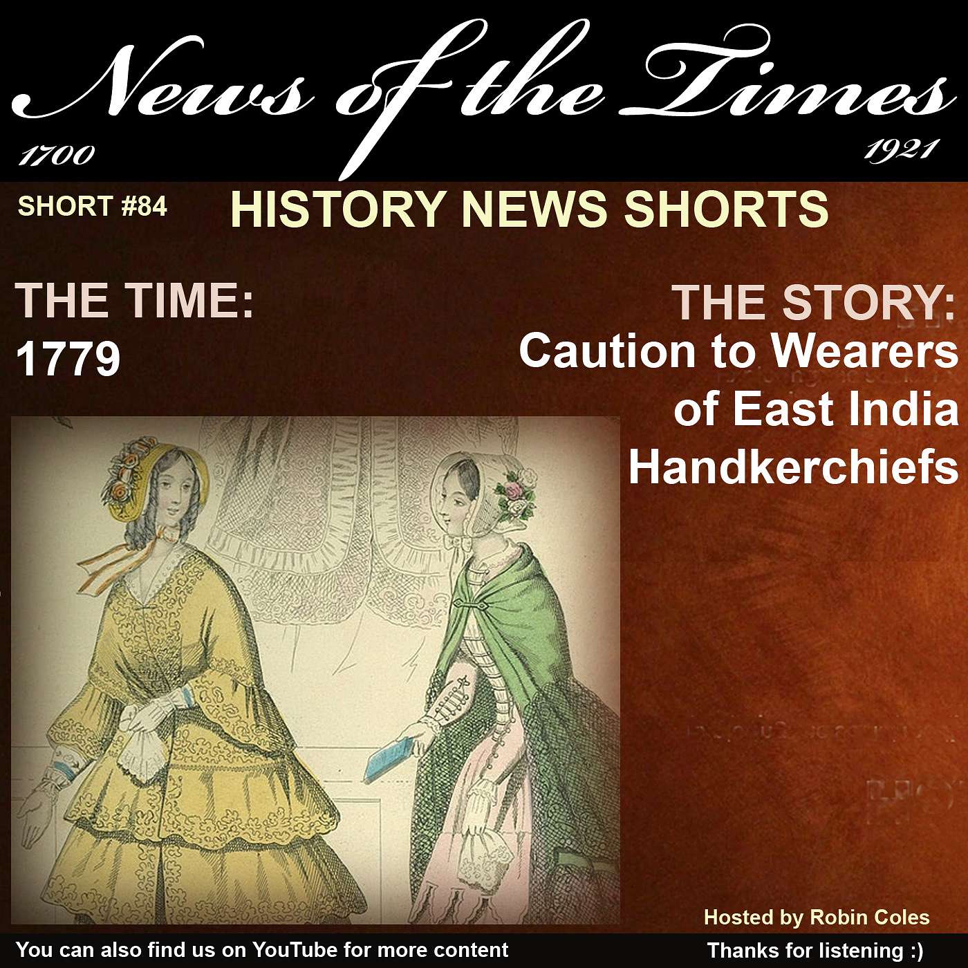 1779:The Story of: A Caution to Wearers of East India Handkerchiefs | Short #84