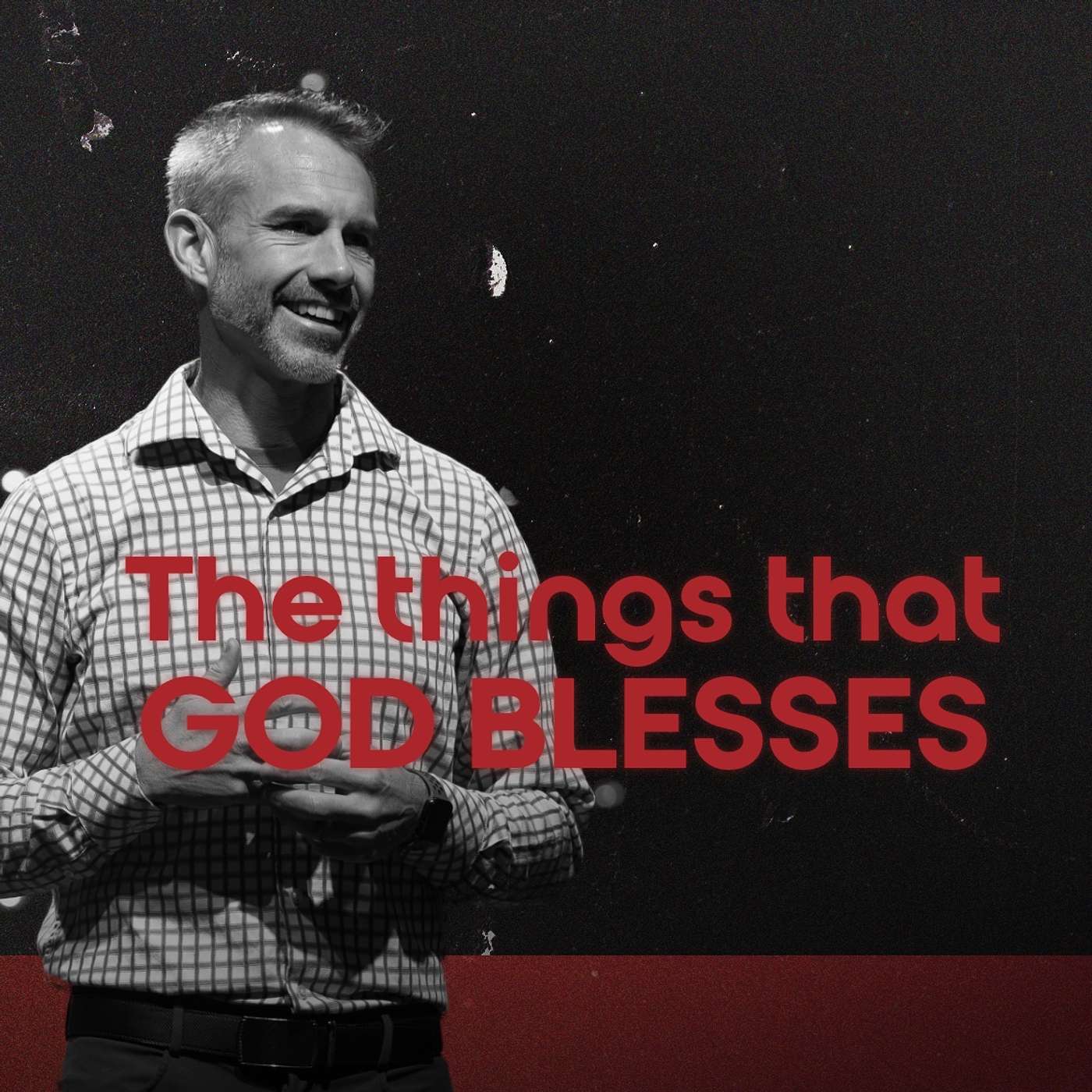 The Things That God Blesses