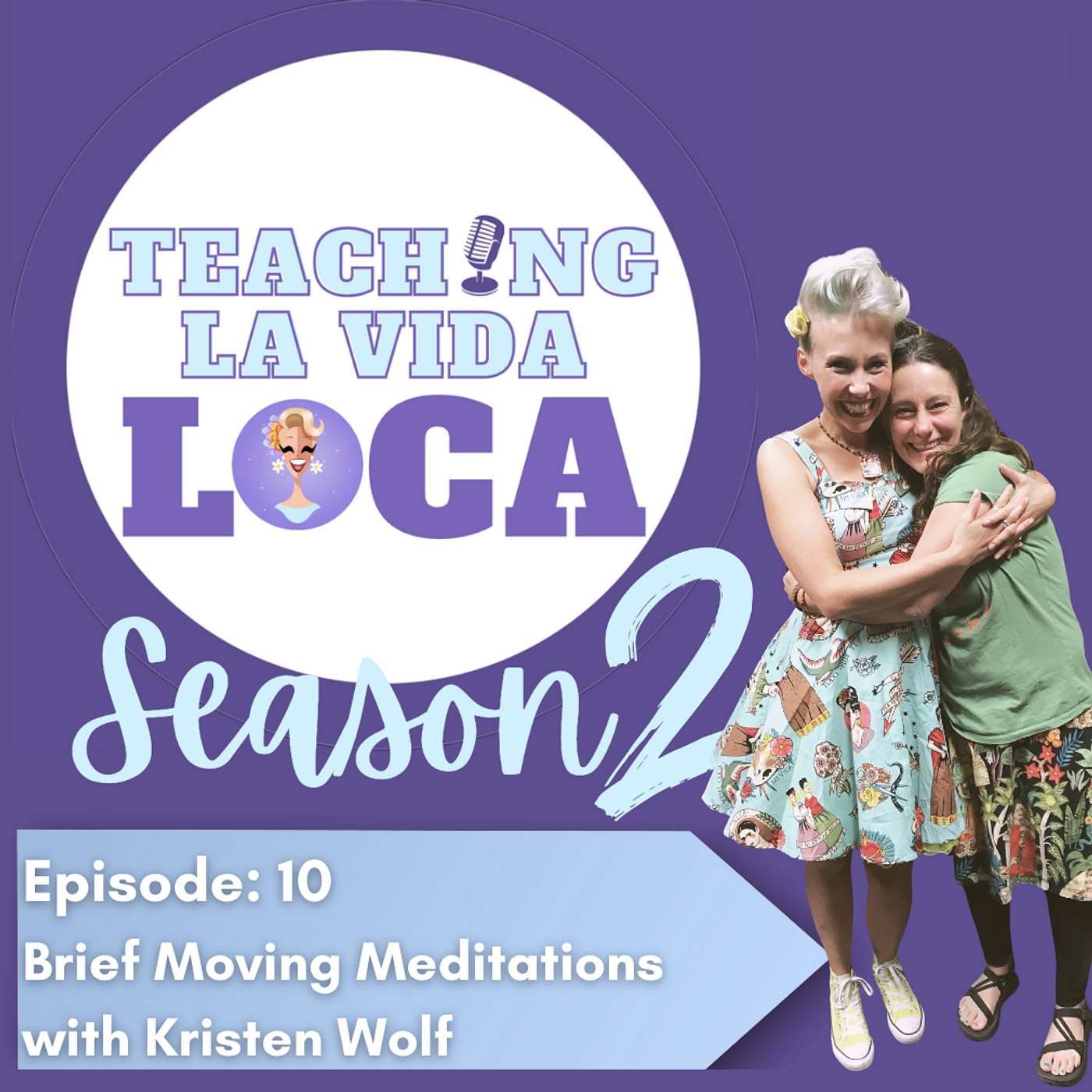 S2: E10- Brief Moving Meditations with Kristen Wolf