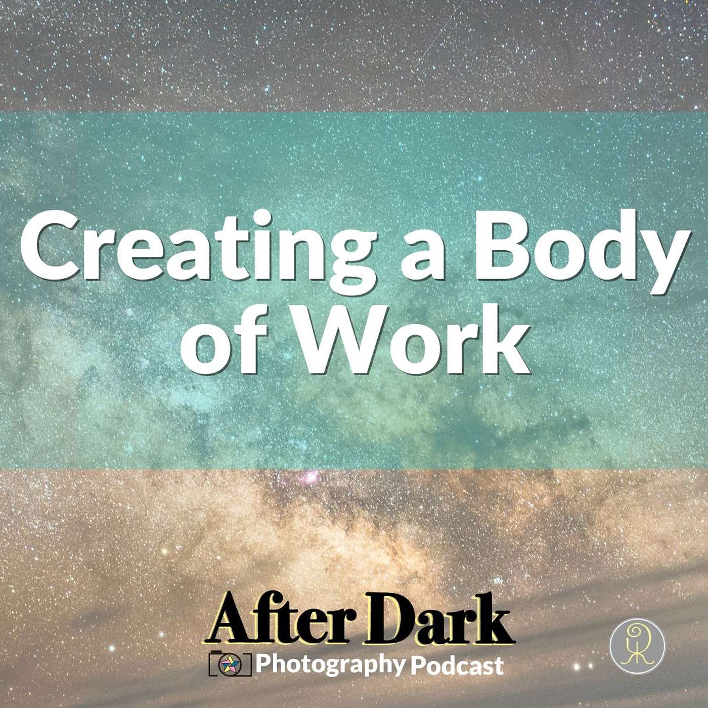 Episode 50: Creating a Body of Work