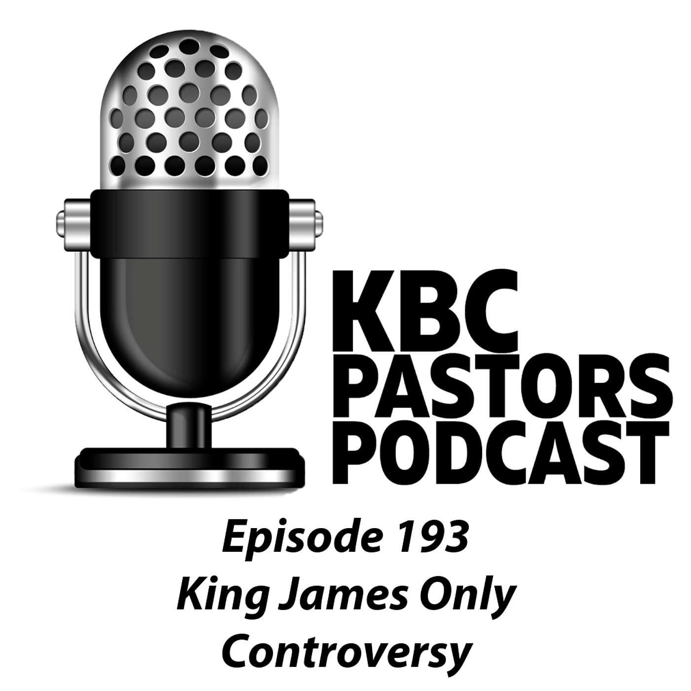Ep. 193 | King James Only Controversy