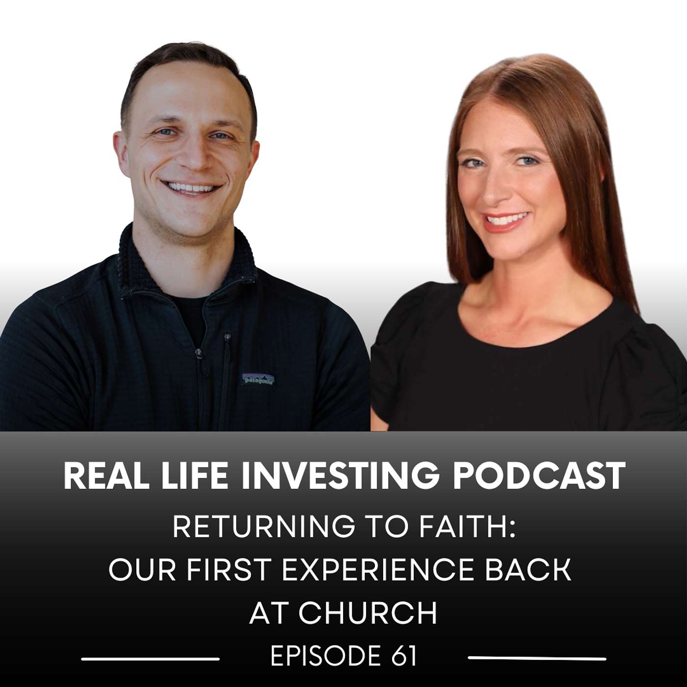 Real Life Investing With Jason & Rachel Wagner - 61. Returning To Faith: Our First Experience Back At Church