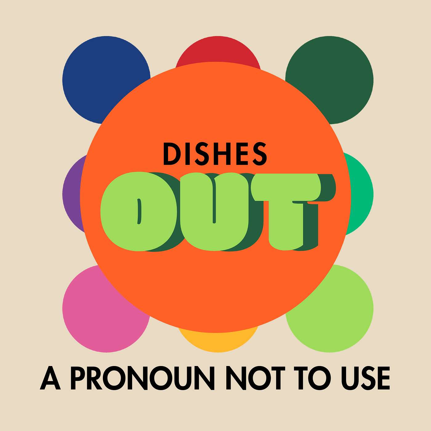 Dishes Out: A Pronoun Not to Use