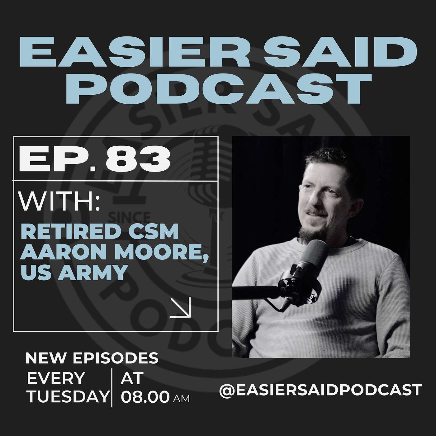 ESP Ep. 83 Retired CSM Aaron Moore, US Army
