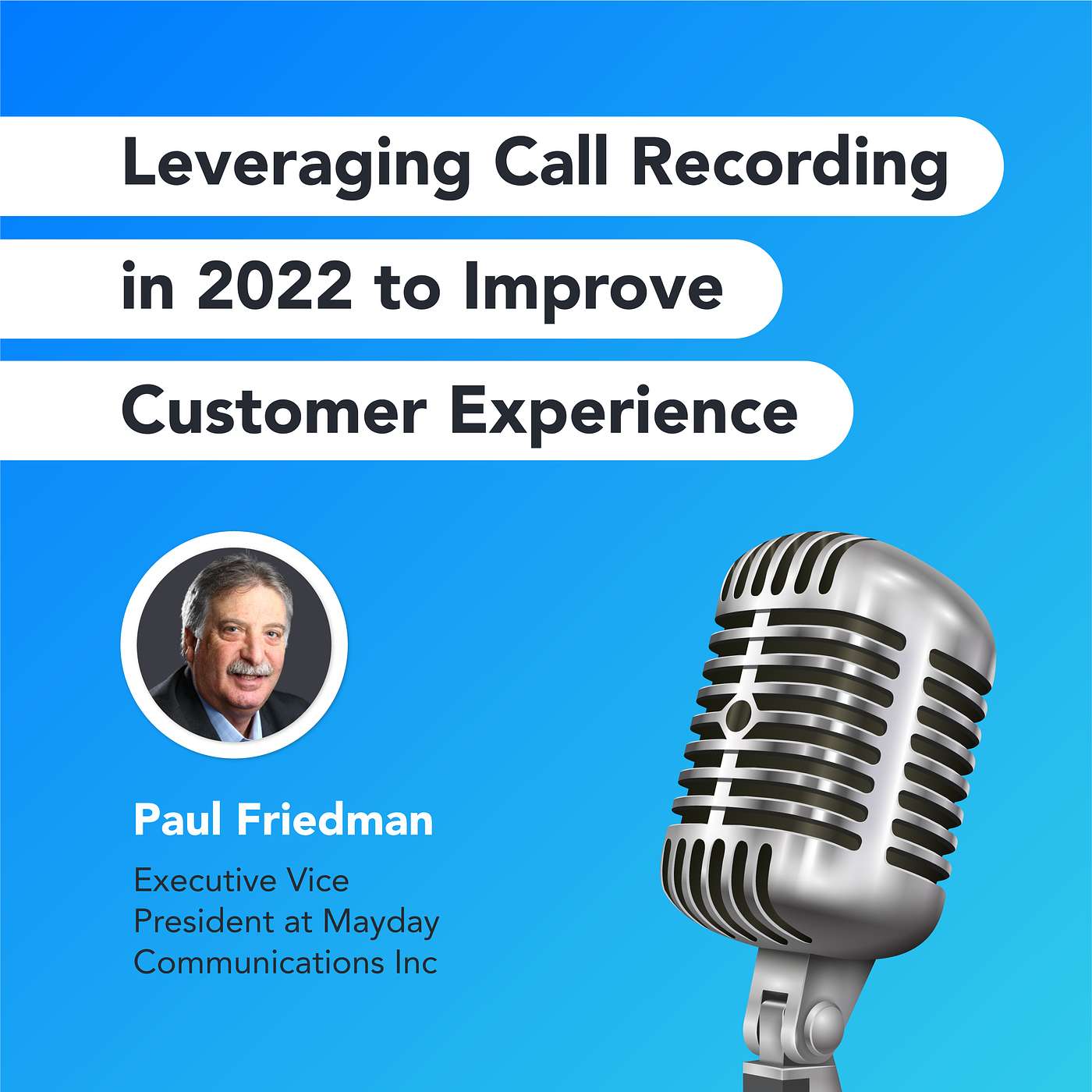 Leveraging Call Recording in 2022 to Improve Customer Experience episode artwork