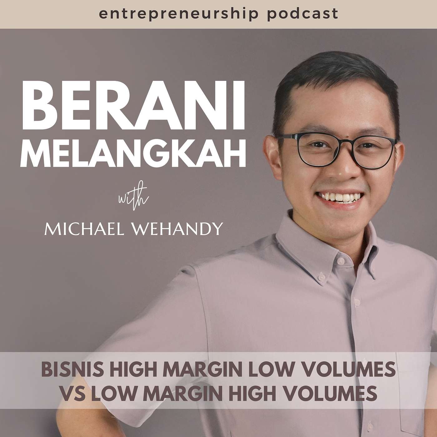 Berani Melangkah With Michael Wehandy