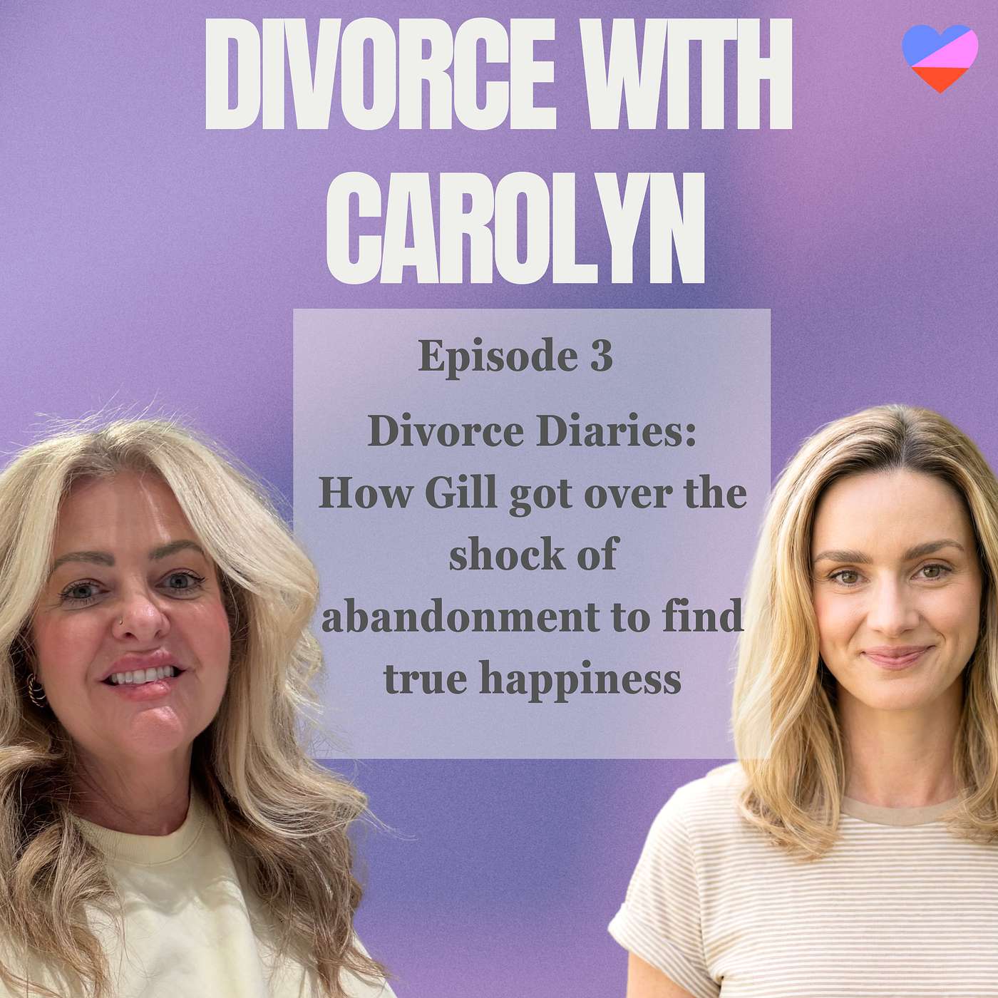 How Gill got over the shock of abandonment to find true happiness How Gill got over the shock of abandonment to find true happiness