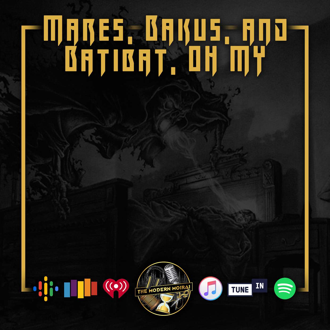 S1E24: Mares, Bakus, and Batibat, OH MY