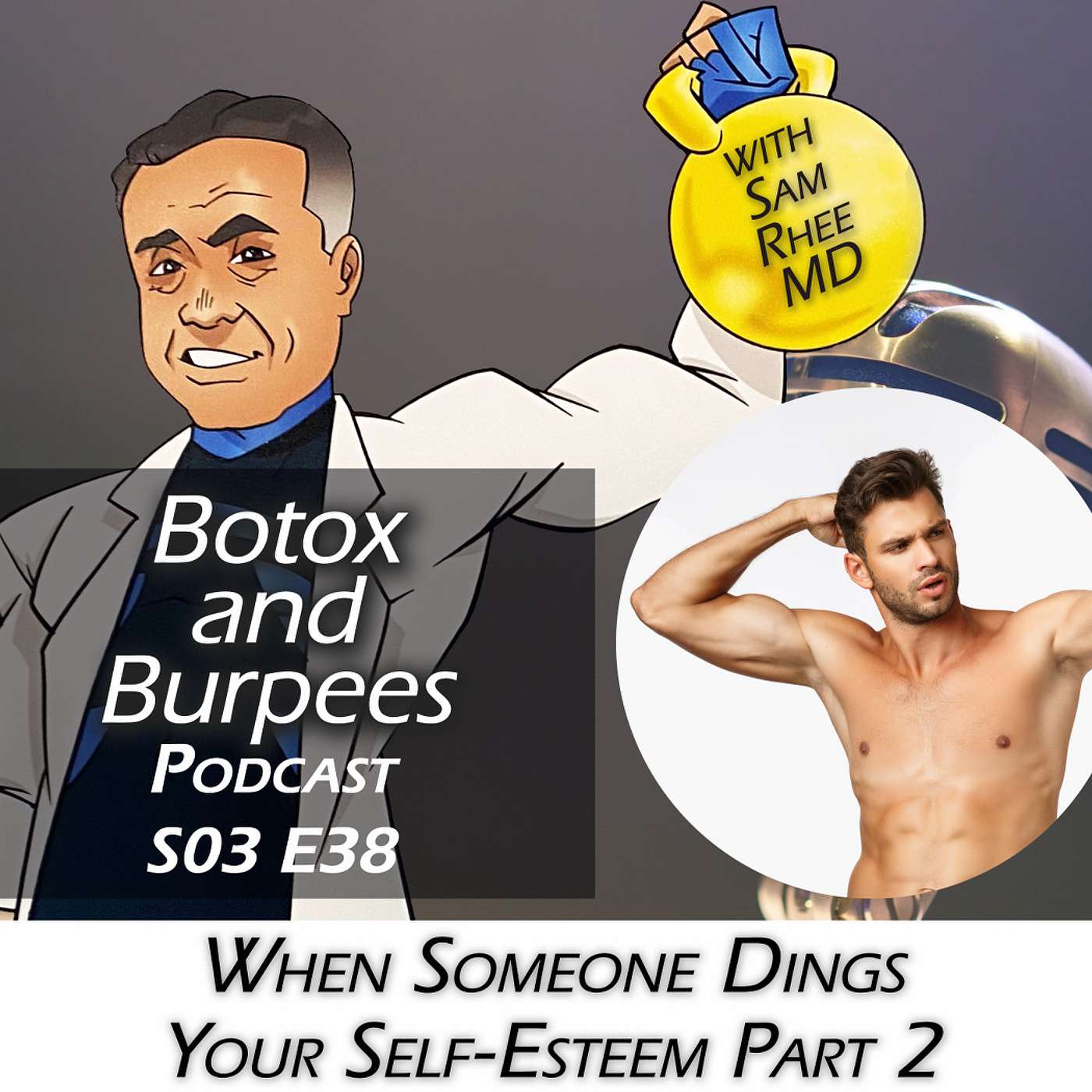 S03E38 WHEN SOMEONE DINGS YOUR SELF ESTEEM PART 2 episode artwork