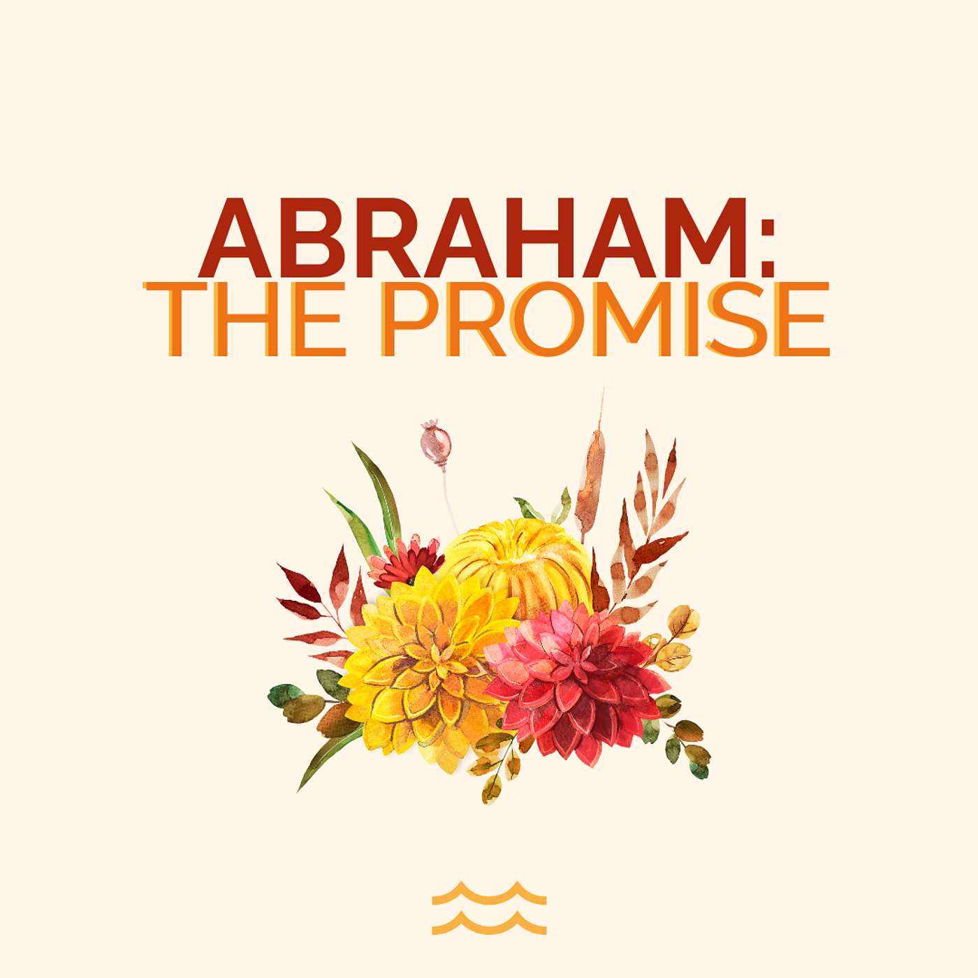Thanksgiving - Abraham: The Promise