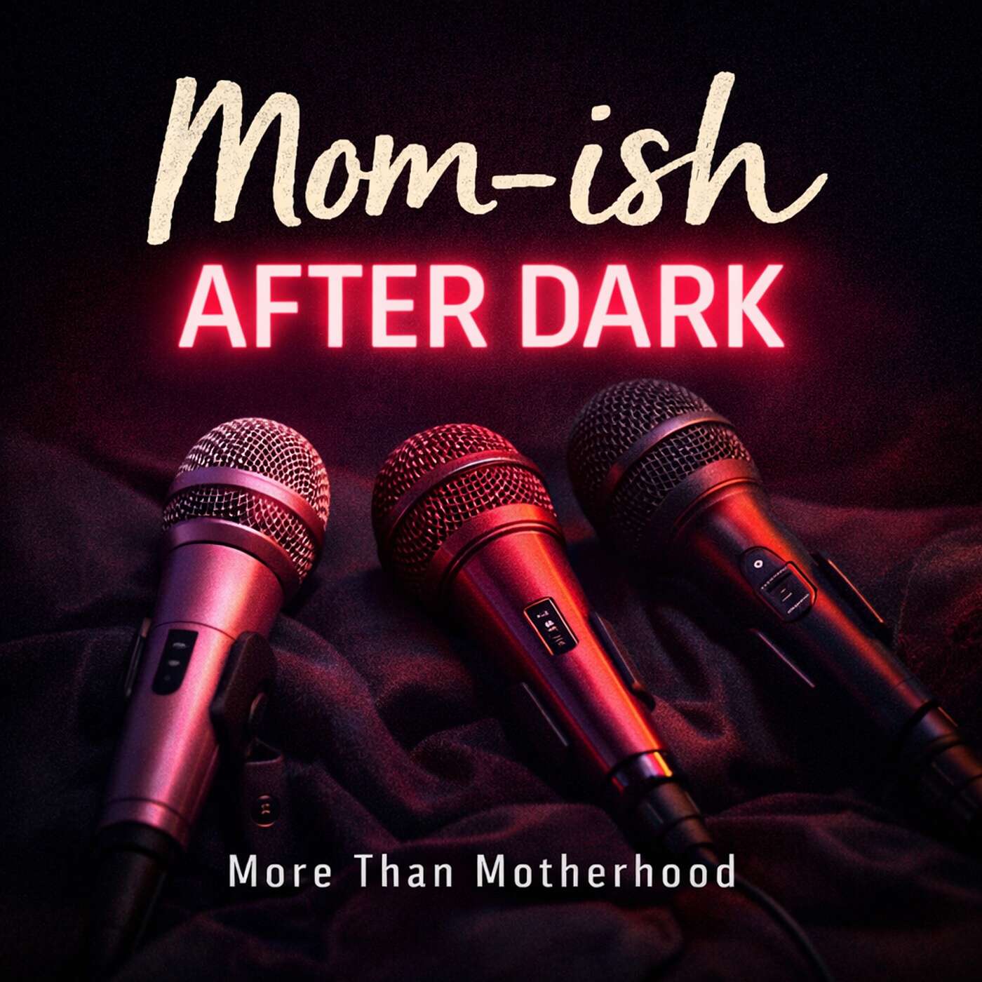Mom-ish After Dark podcast artwork