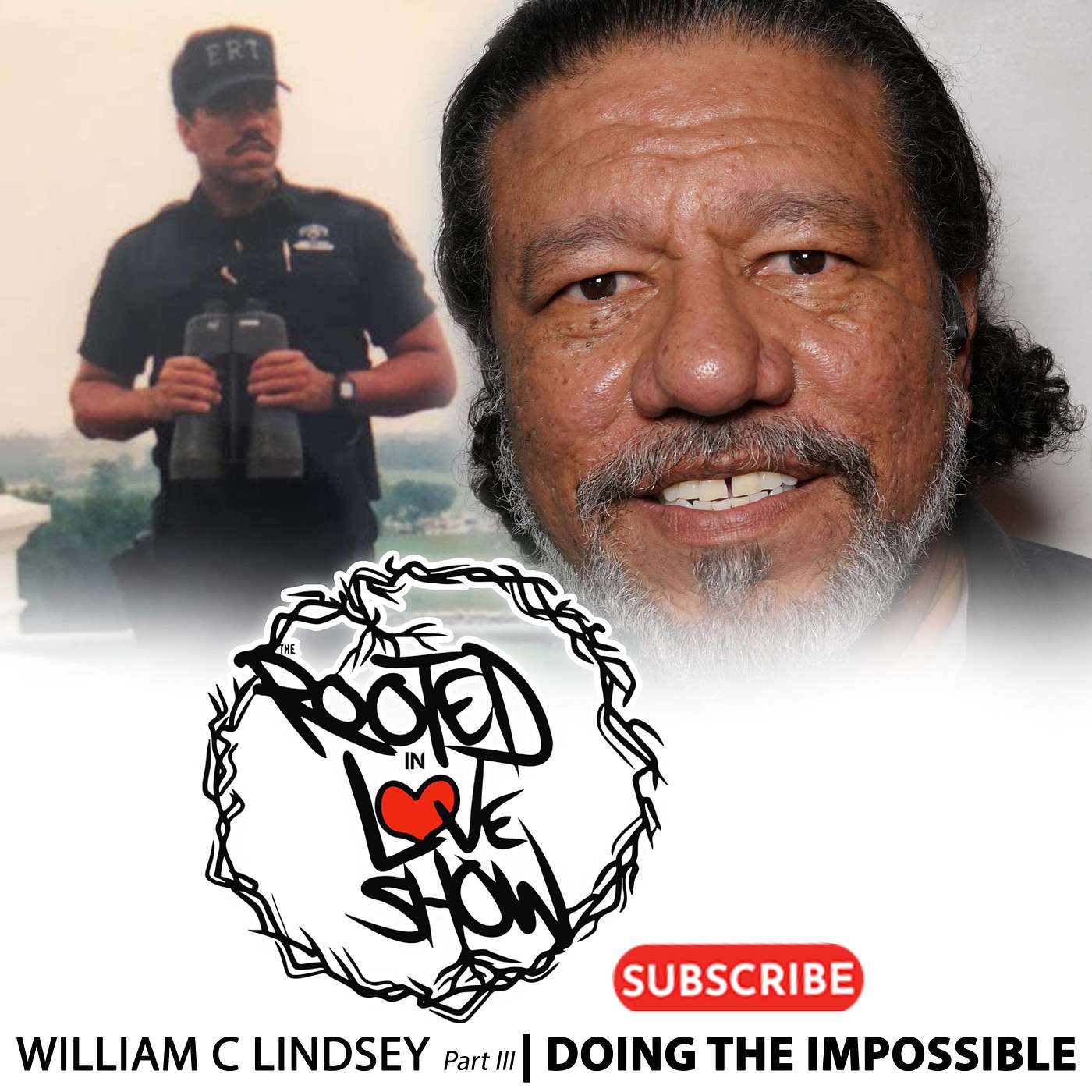 054 Doing the Impossible | William C Lindsey part III | The Rooted in Love Show