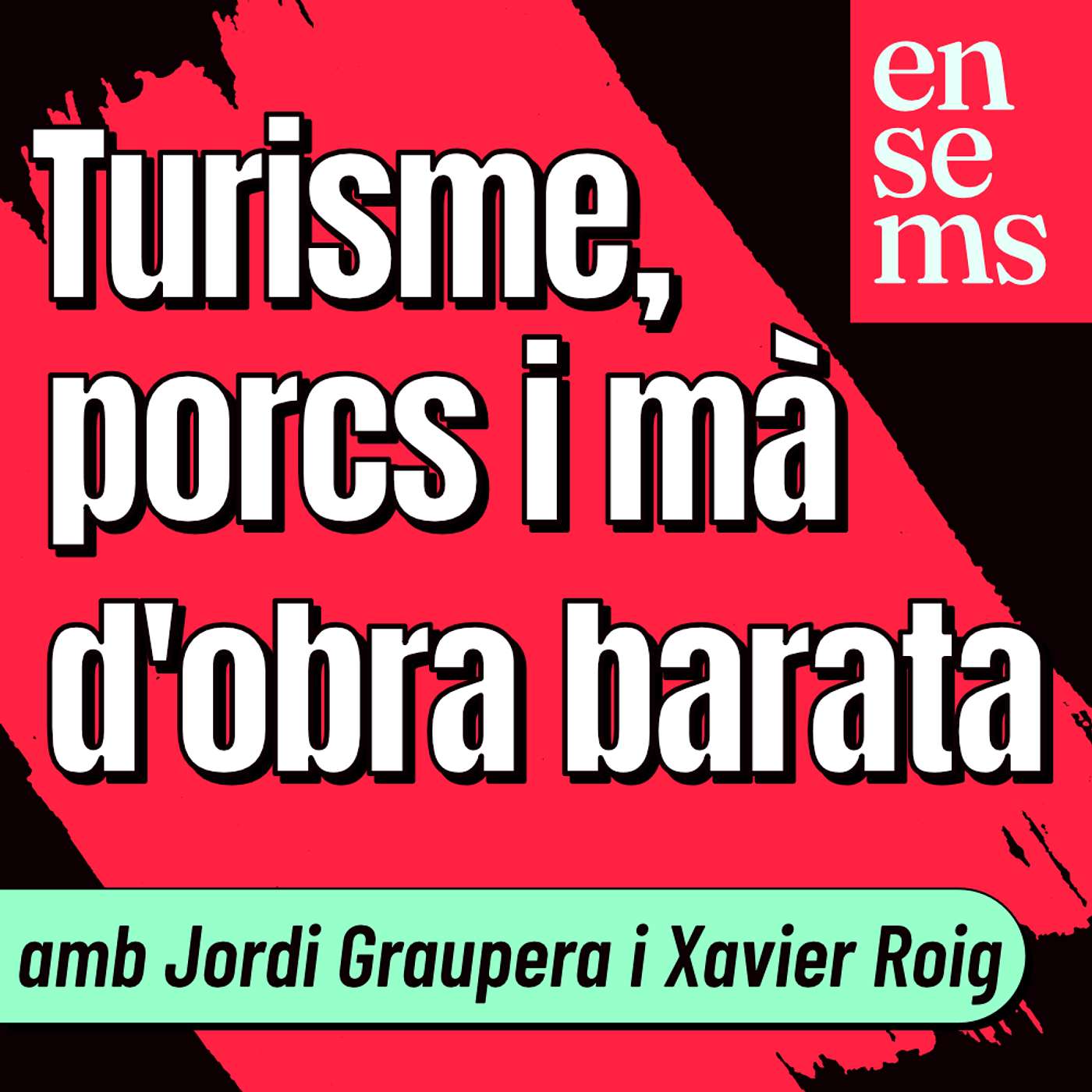 Turisme, porc i mà d'obra barata: qui subvenciona els sectors tòxics de Catalunya? episode artwork